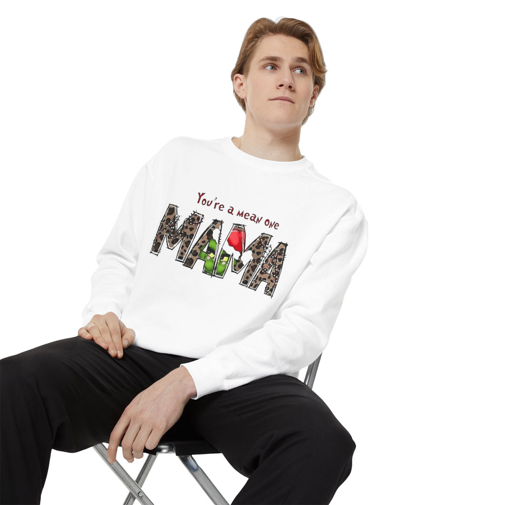 Holiday Mama Sweatshirt - You're a Mean One Design
