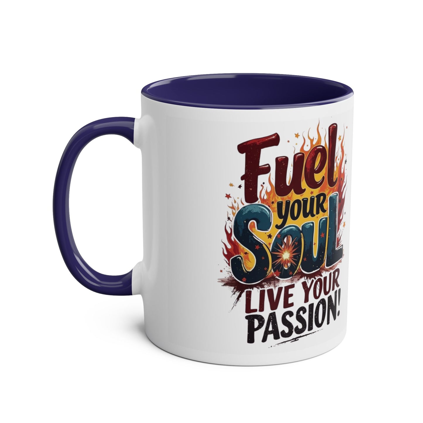 Fuel Your Soul Two-Tone Start your day with meaning. Coffee Mug | Inspirational Mug for Passionate Coffee Lovers, Gift for Creatives, Motivational Drinkware