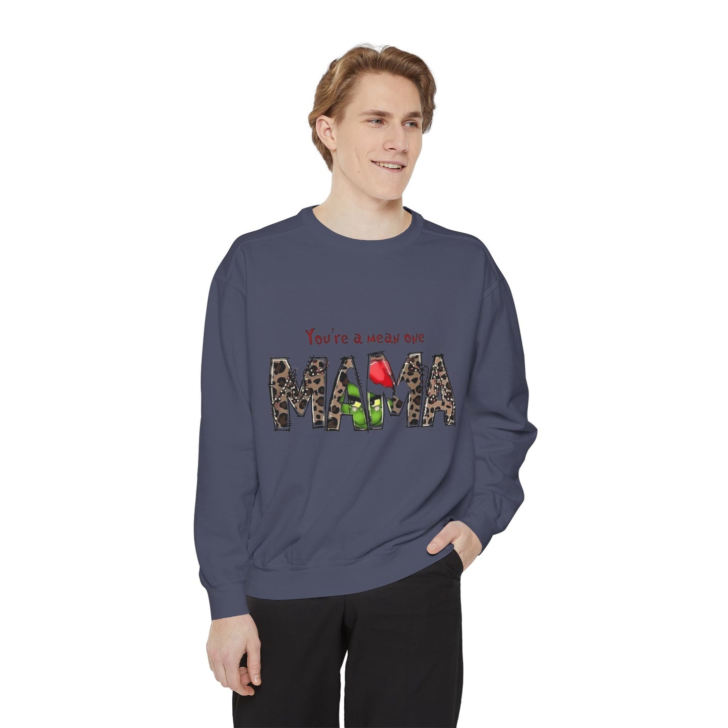 Christmas Tees & Sweatshirts with Festive Quotes Funny Mama Sweatshirt - You're a Mean One Design