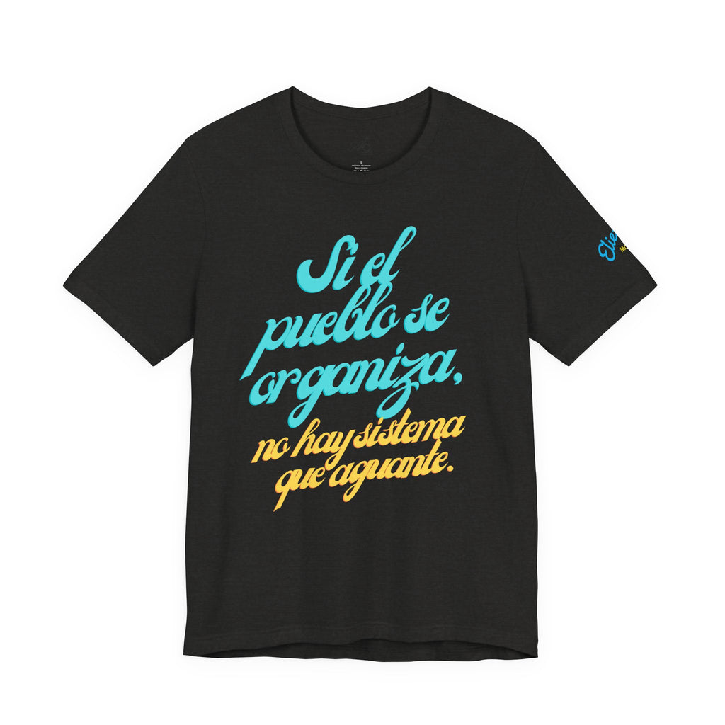 Spanish Script Tee  “Si el pueblo se organiza” Graphic T-Shirt