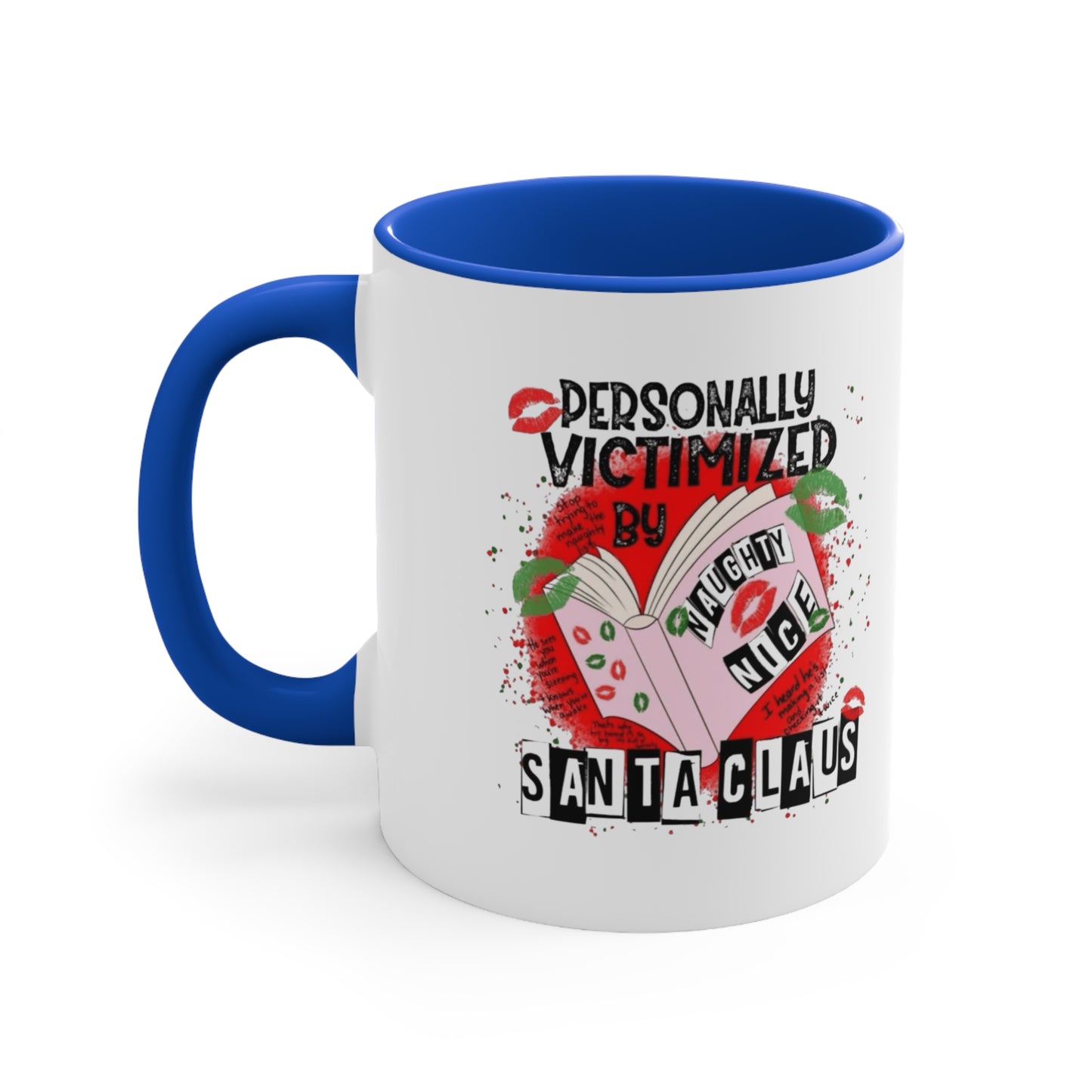 Funny Holiday Accent Mug - Personally Victimized by Santa Claus Holiday Coffee Cups with Festive Quotes & Designs