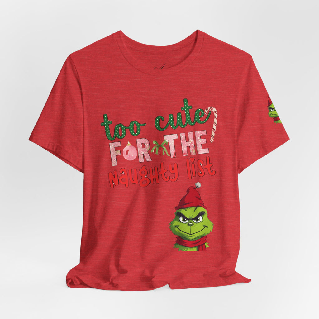 Christmas T-Shirts and Sweatshirts Collection Cute Grinch Holiday Tee 'Too Cute for the Naughty List' Unisex Jersey T-Shirt