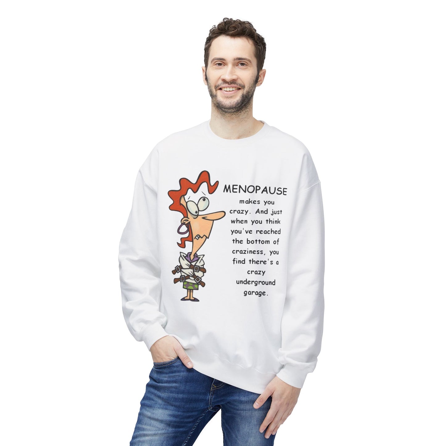 Menopause Funny Crewneck Sweatshirt Humorous Menopause Quote Pullover