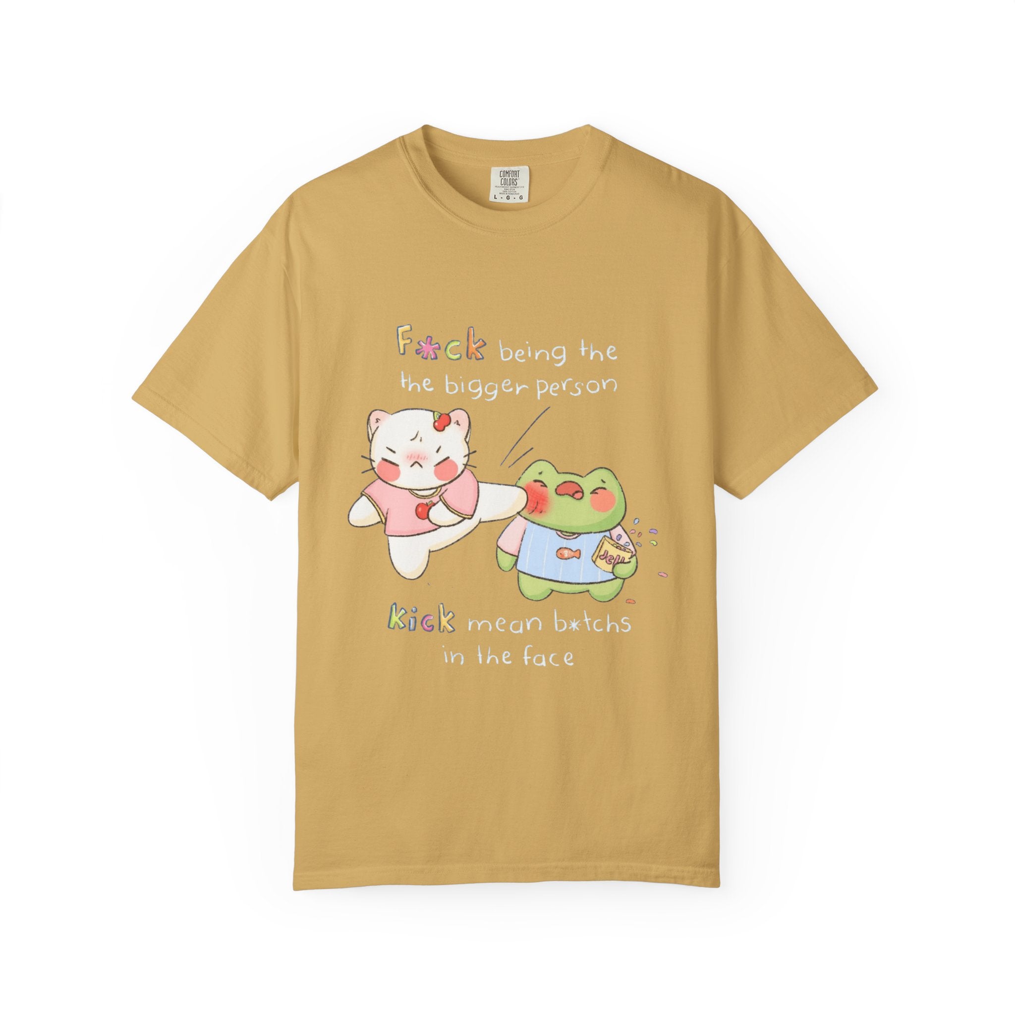 Graphic T-Shirt  Cute Kicking Cat & Frog with 'F*ck Being The Bigger Person' Slogan