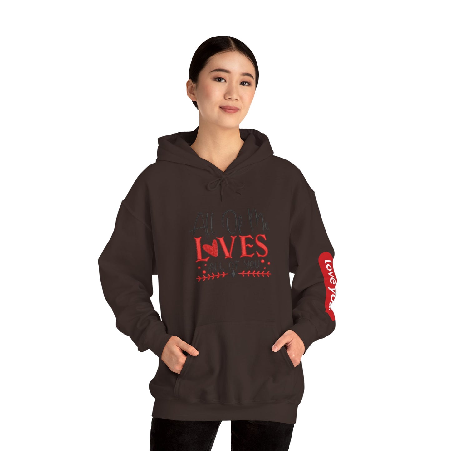 All Of Me Loves All Of You Hoodie  Romantic Valentine’s Day Pullover