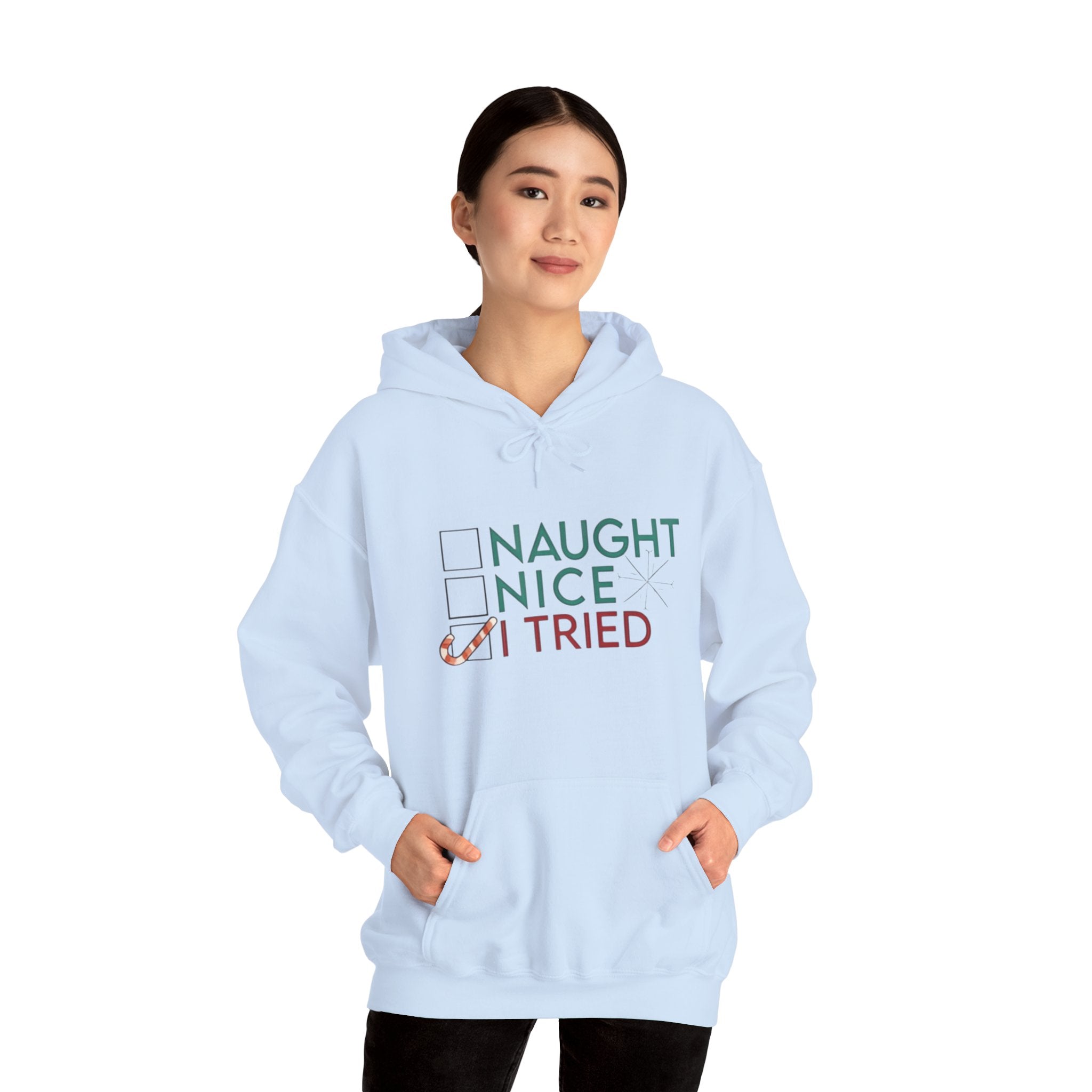 Holiday Hoodie — "Naughty, Nice, I Tried" Funny Christmas Sweatshirt