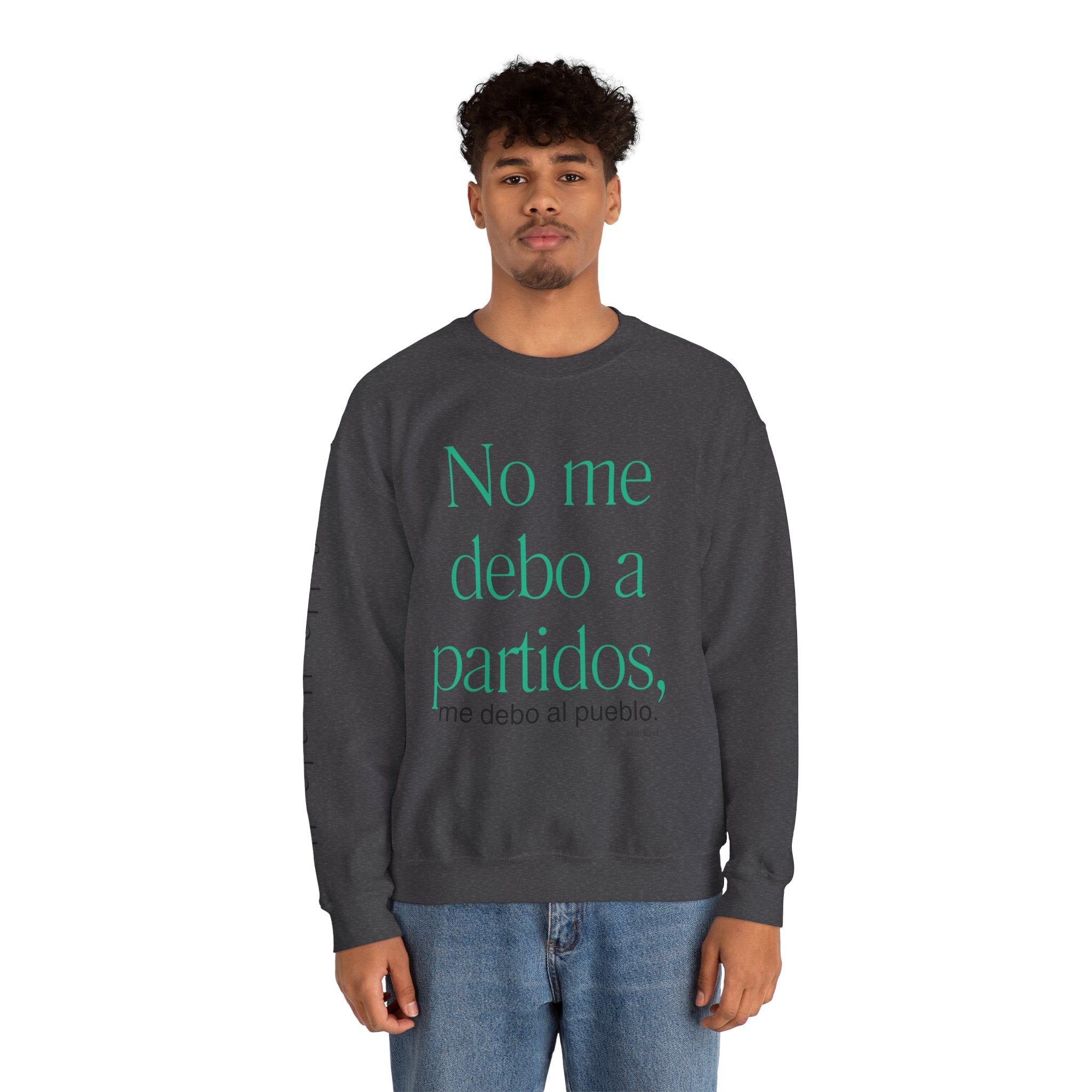 Crewneck Sweatshirt  “No me debo a partidos, me debo al pueblo” Spanish Political Statement