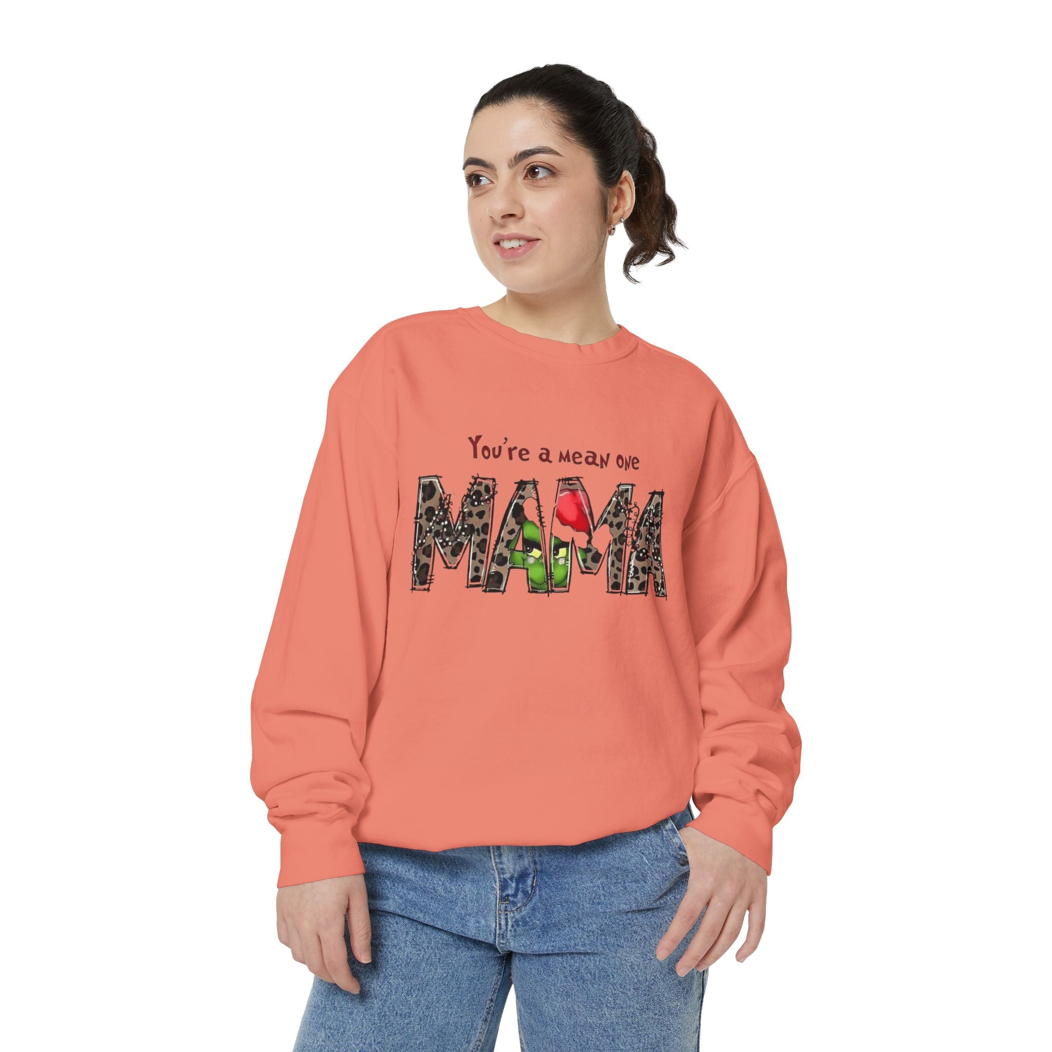 Holiday Mama Sweatshirt - You're a Mean One Design