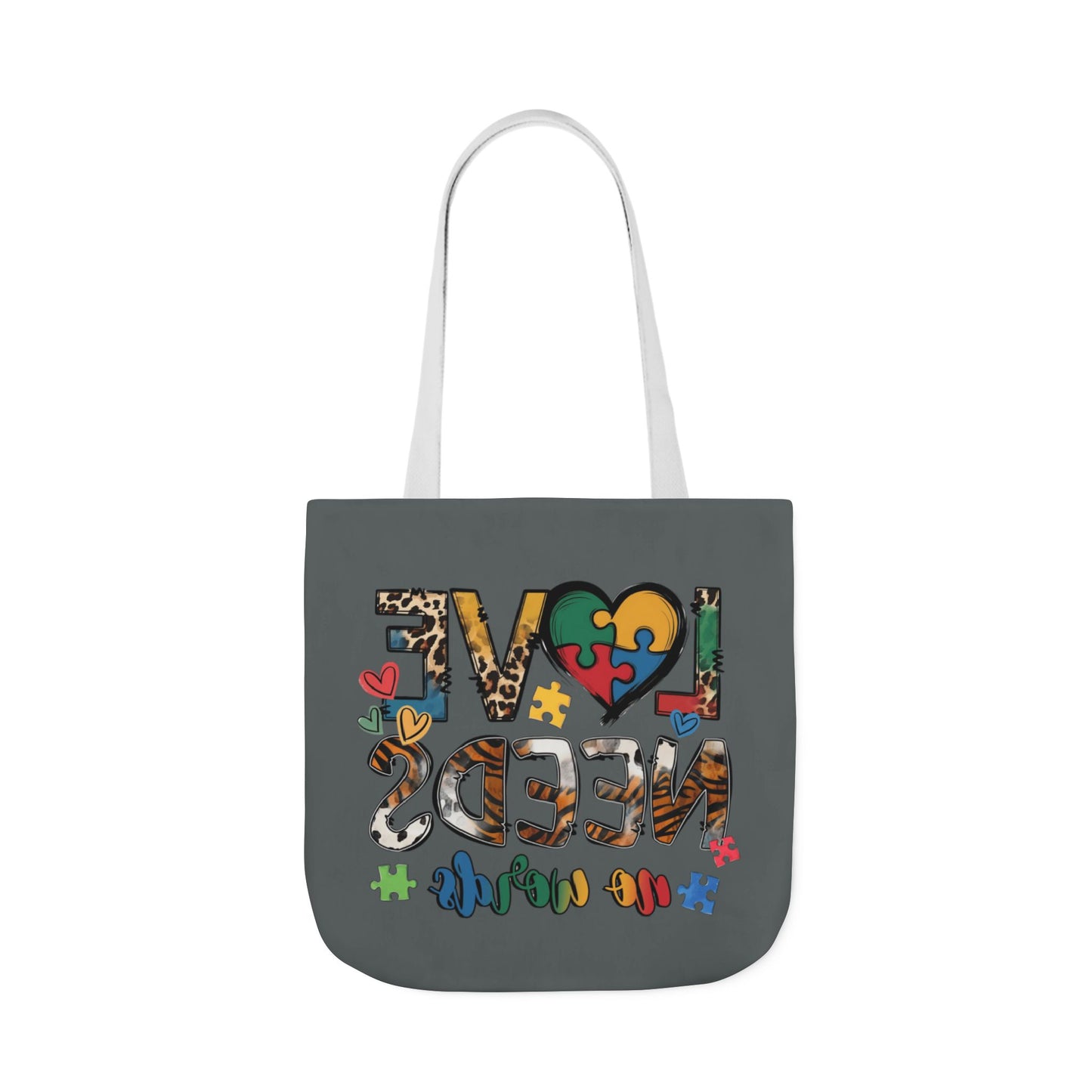 Colorful Love Needs Tote Bag