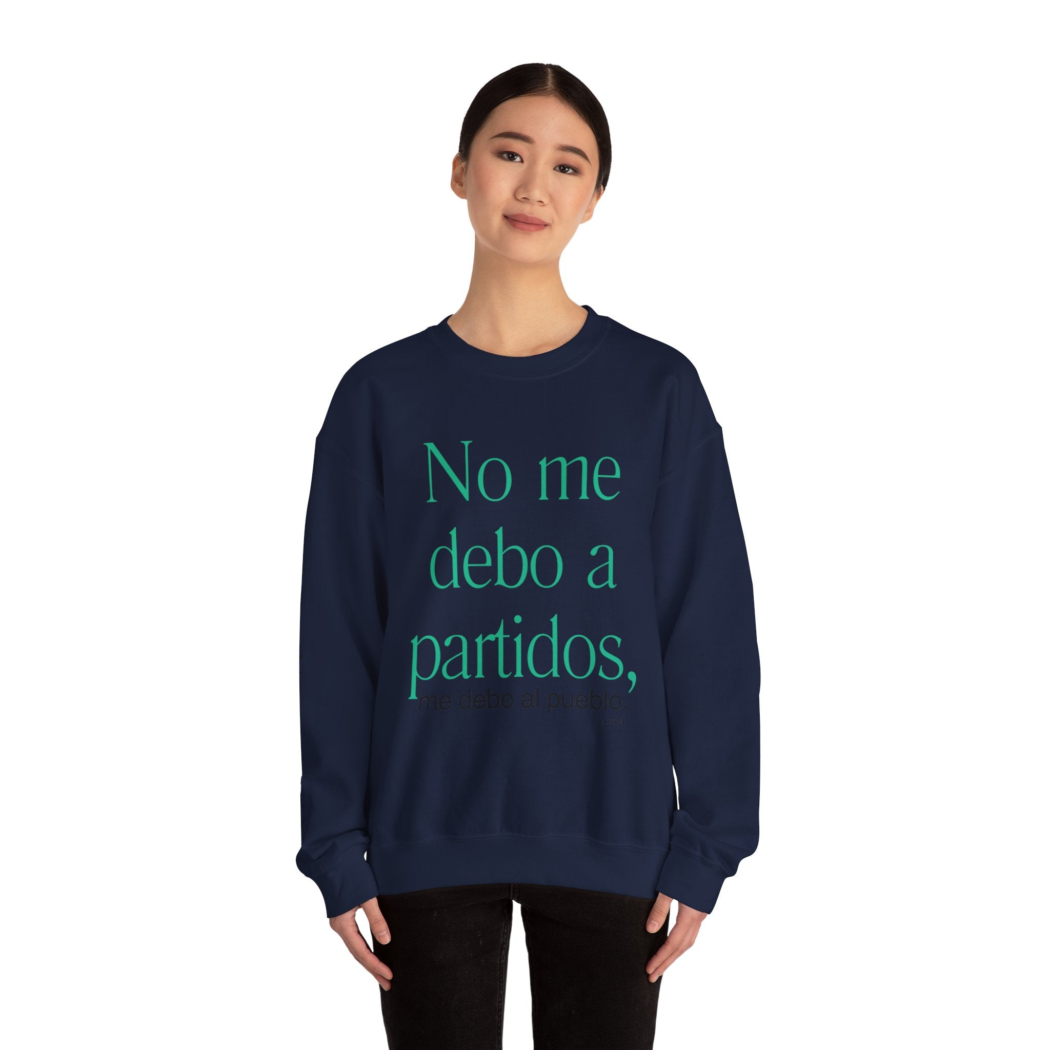 Crewneck Sweatshirt  “No me debo a partidos, me debo al pueblo” Spanish Political Statement