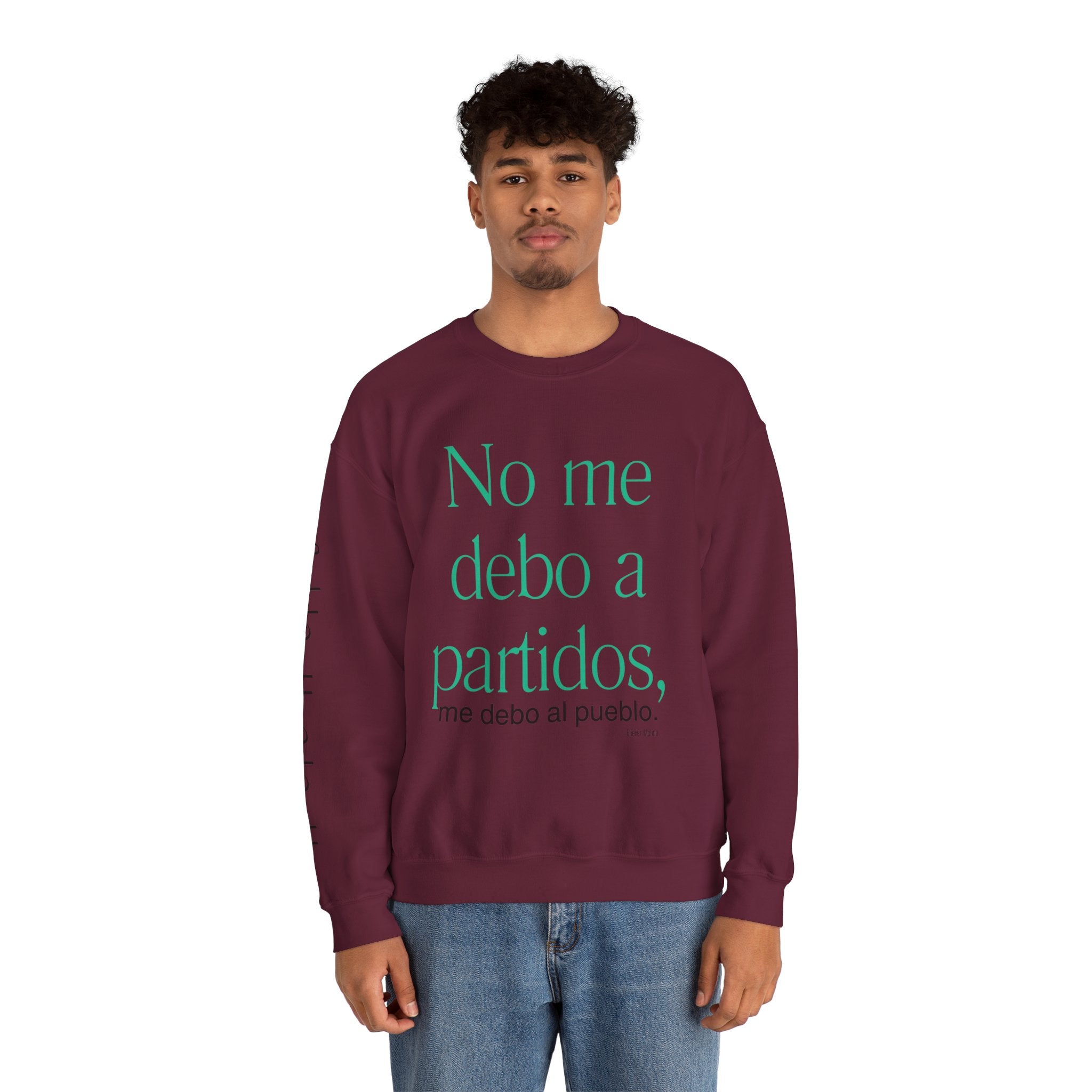 Crewneck Sweatshirt  “No me debo a partidos, me debo al pueblo” Spanish Political Statement