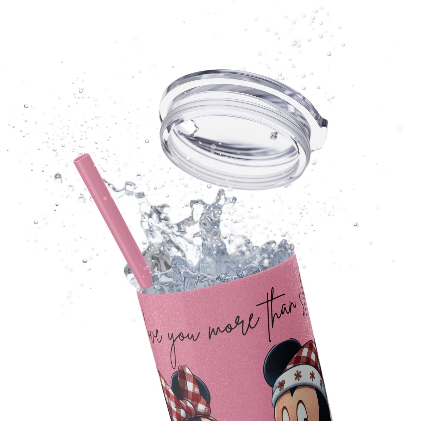 I Love You More Than Travel Tumbler — 20oz Skinny Cup with Straw