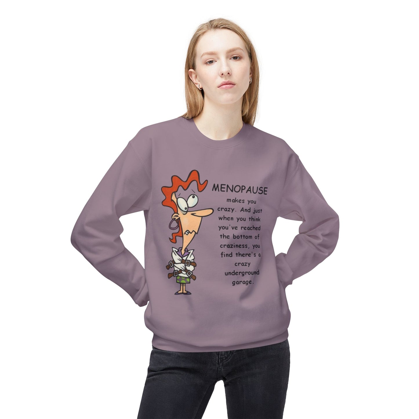 Menopause Funny Crewneck Sweatshirt Humorous Menopause Quote Pullover