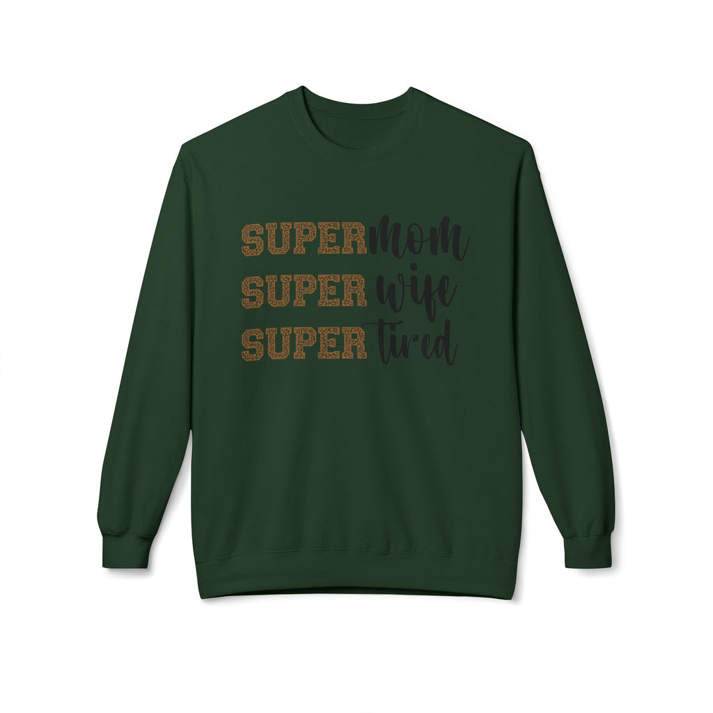 Super Mom, Super Wife, Super Tired" Crewneck Sweatshirt
