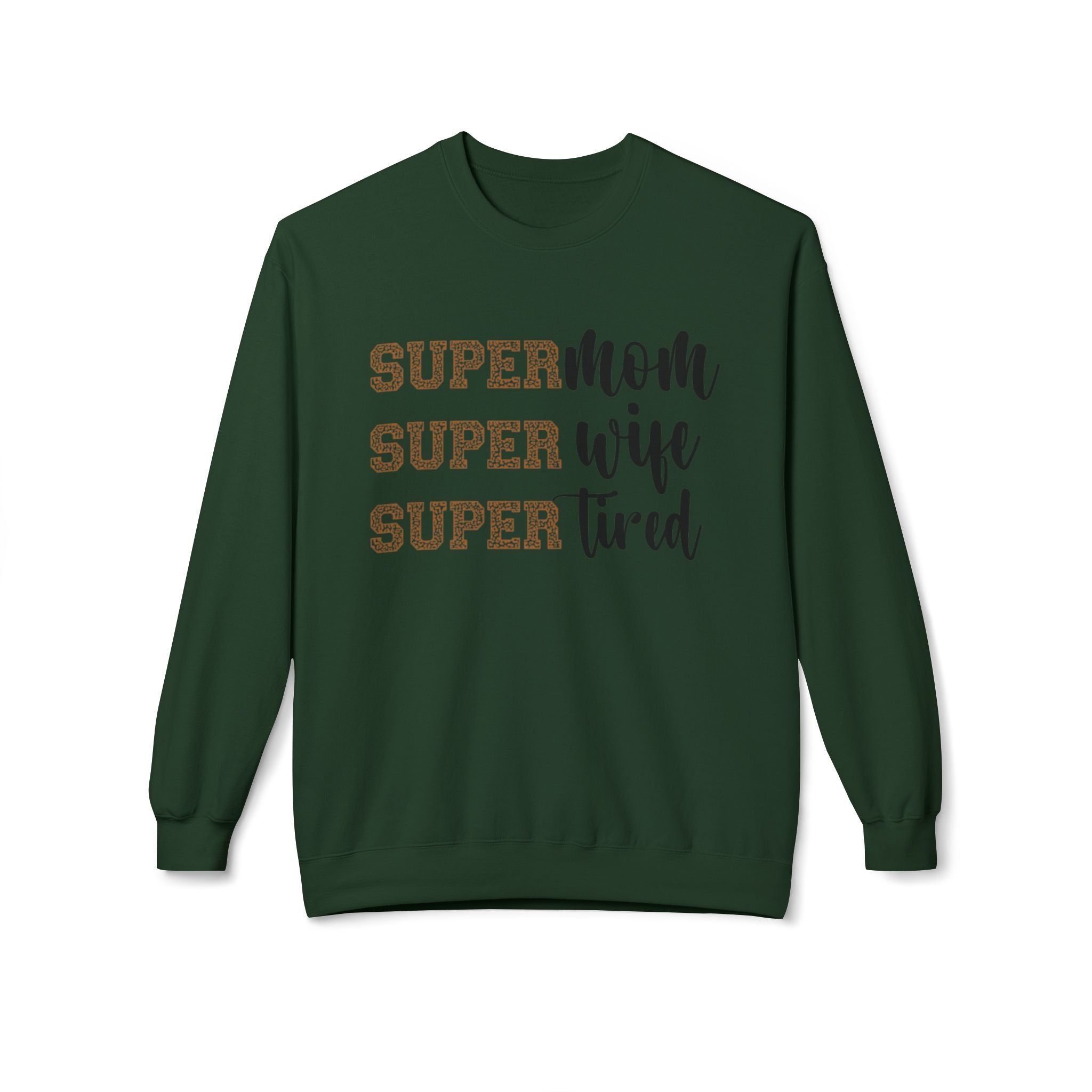Super Mom, Super Wife, Super Tired" Crewneck Sweatshirt