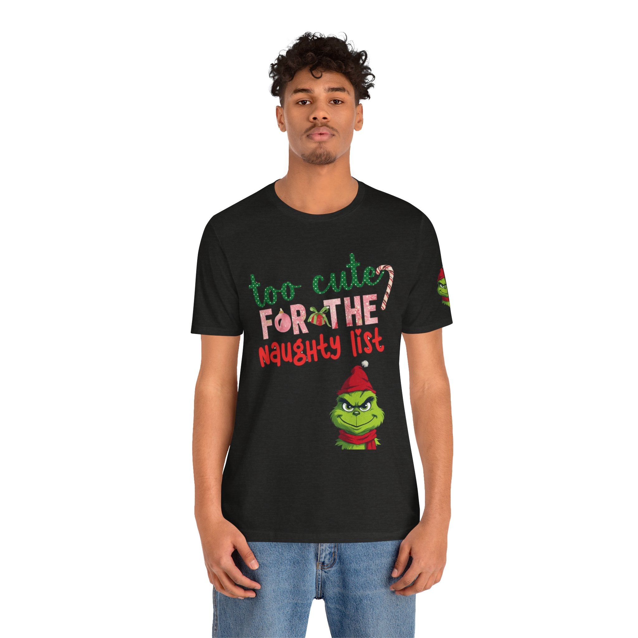 Christmas T-Shirts and Sweatshirts Collection Cute Grinch Holiday Tee 'Too Cute for the Naughty List' Unisex Jersey T-Shirt