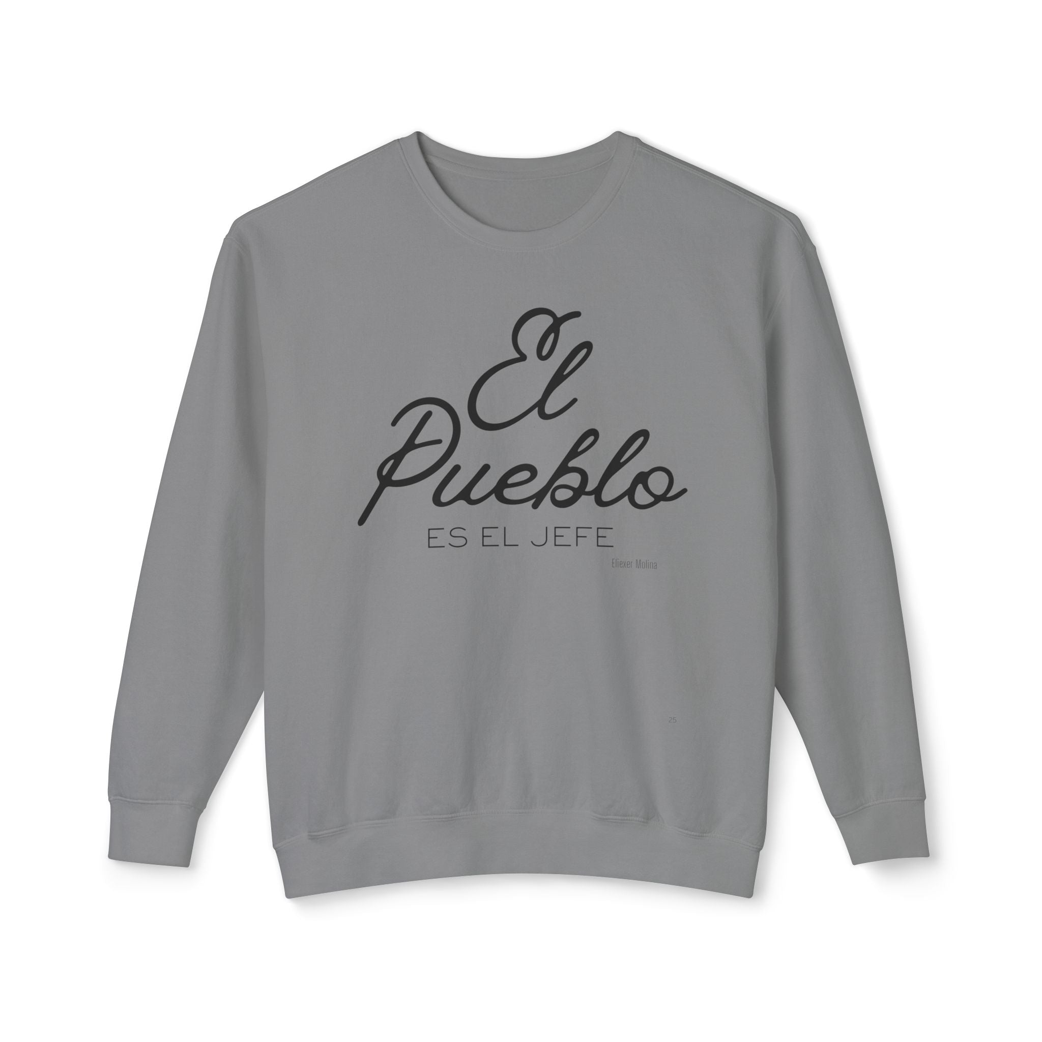 El Pueblo Crewneck Sweatshirt — "El Pueblo es el Jefe" Script Pullover
