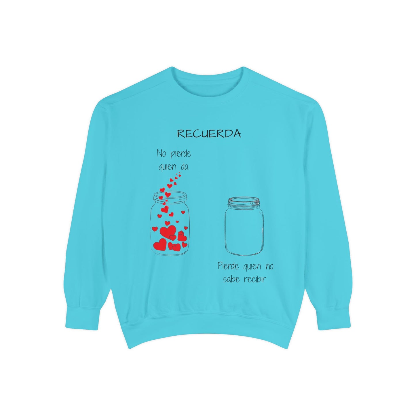 Recuerda: No Pierdas La Esperanza Jar of Hearts Sweatshirt