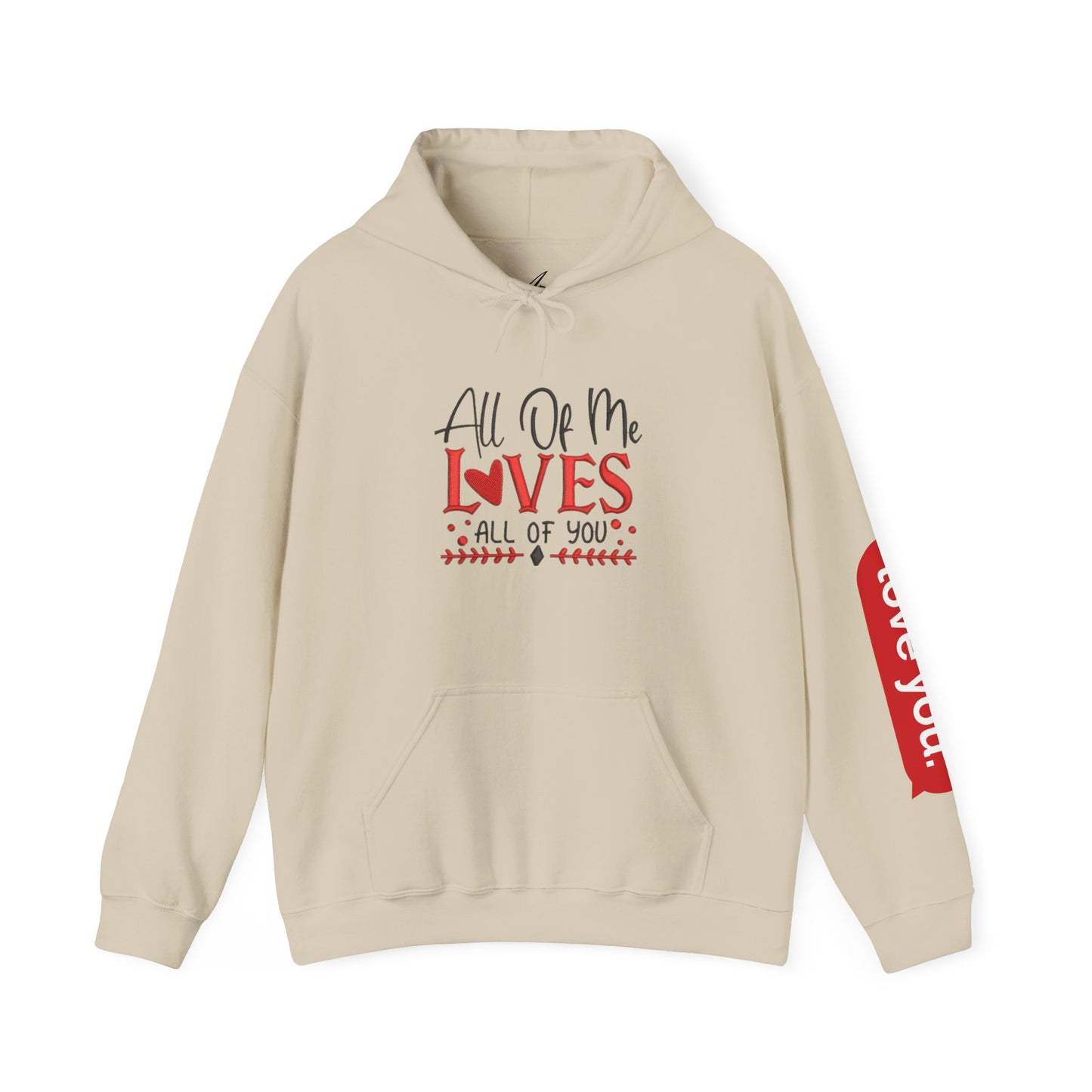 All Of Me Loves All Of You Hoodie  Romantic Valentine’s Day Pullover