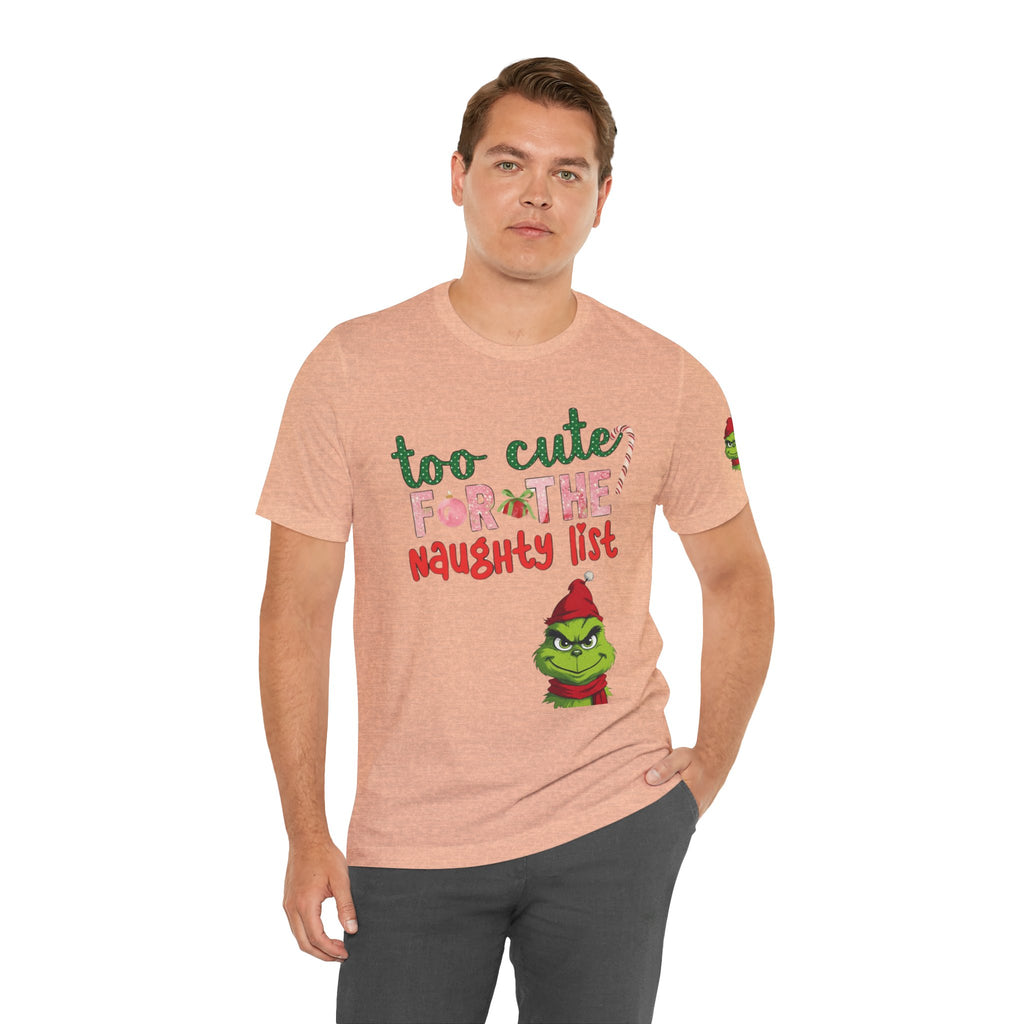 Christmas T-Shirts and Sweatshirts Collection Cute Grinch Holiday Tee 'Too Cute for the Naughty List' Unisex Jersey T-Shirt
