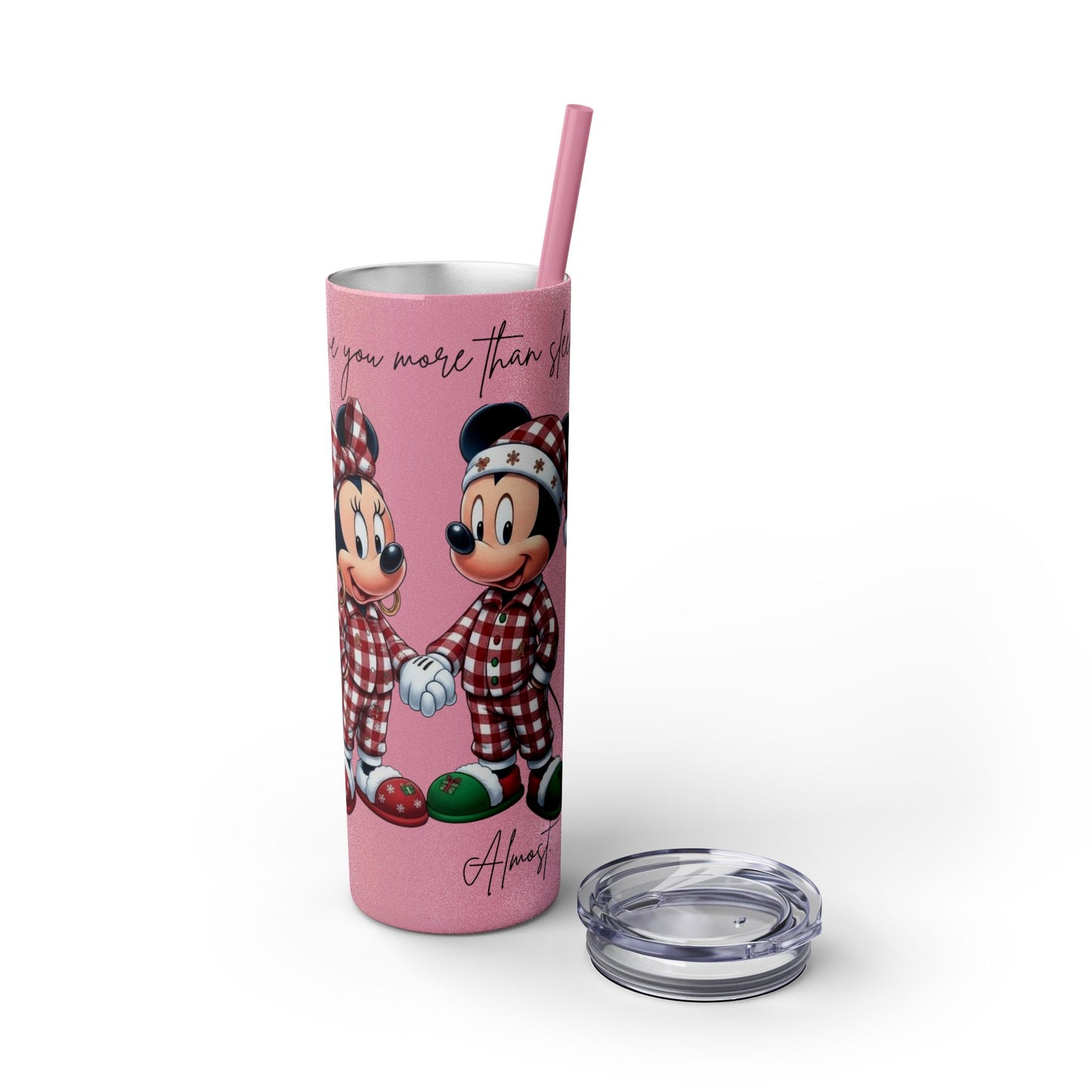 I Love You More Than Travel Tumbler — 20oz Skinny Cup with Straw