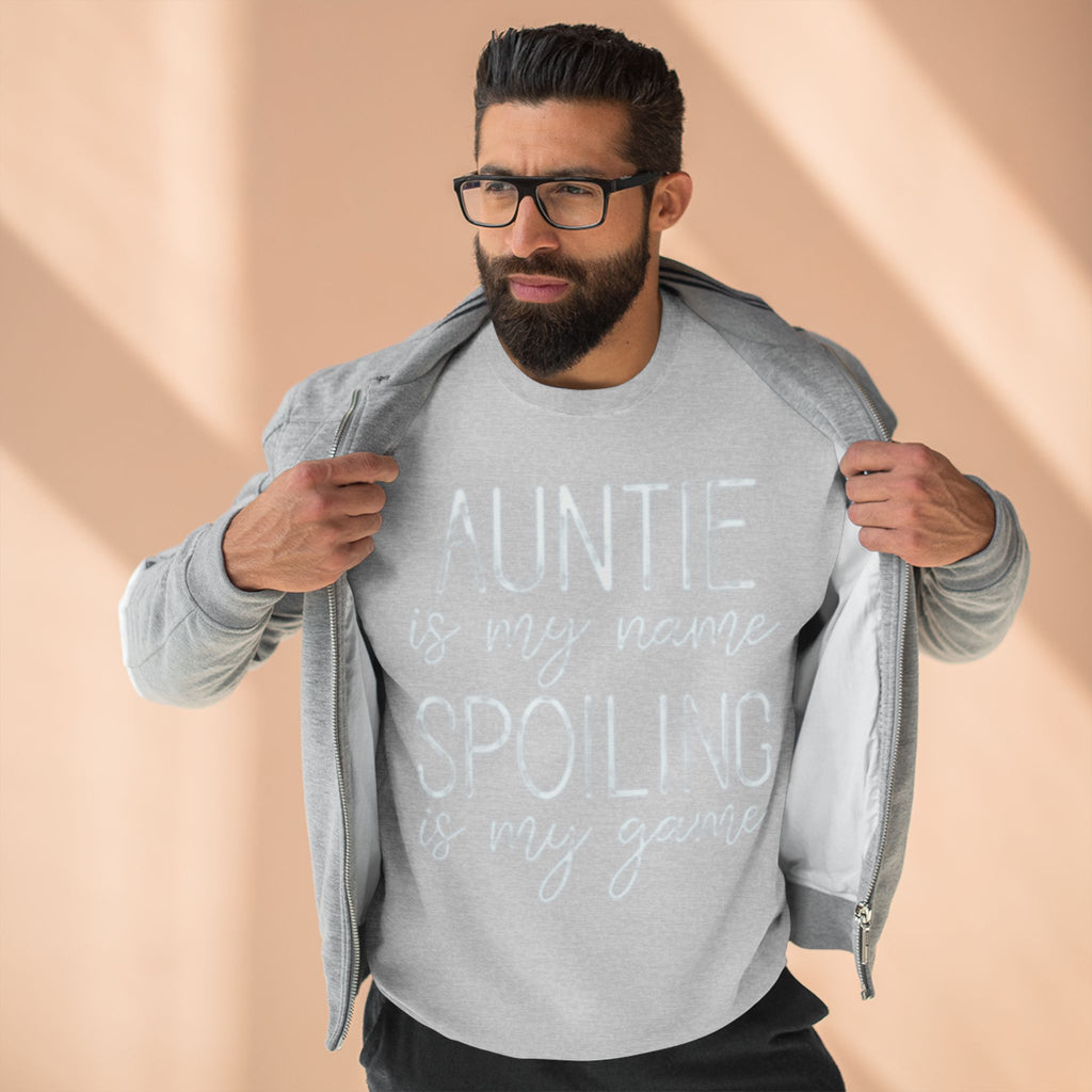 Auntie Is My Name, Spoiling Is My Game Sweatshirt