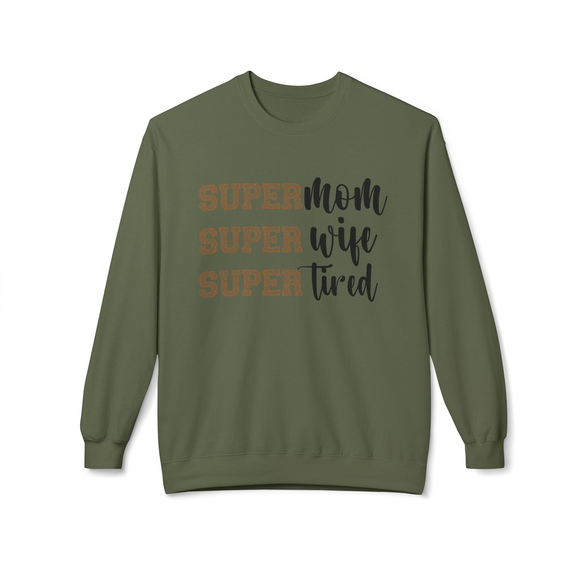 Super Mom, Super Wife, Super Tired" Crewneck Sweatshirt