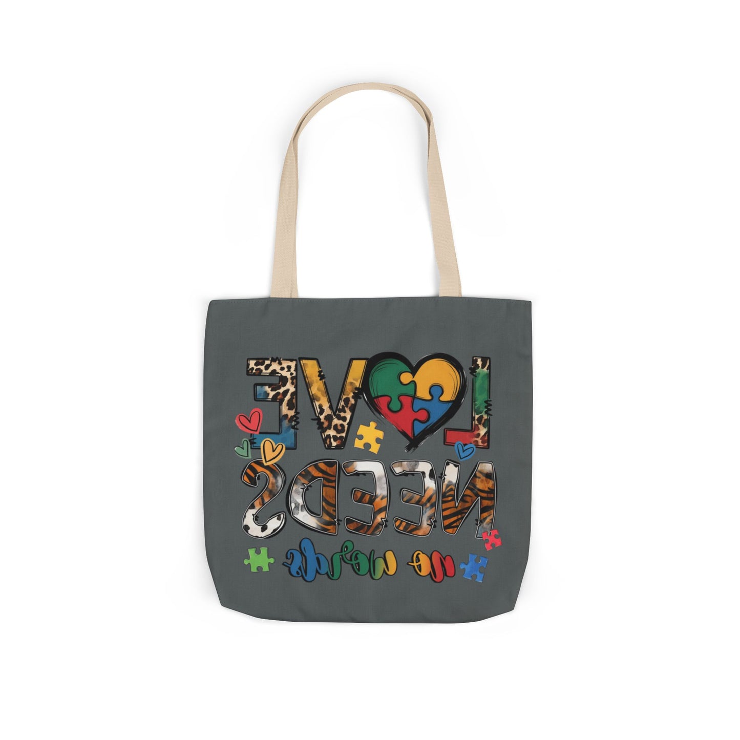 Colorful Love Needs Tote Bag