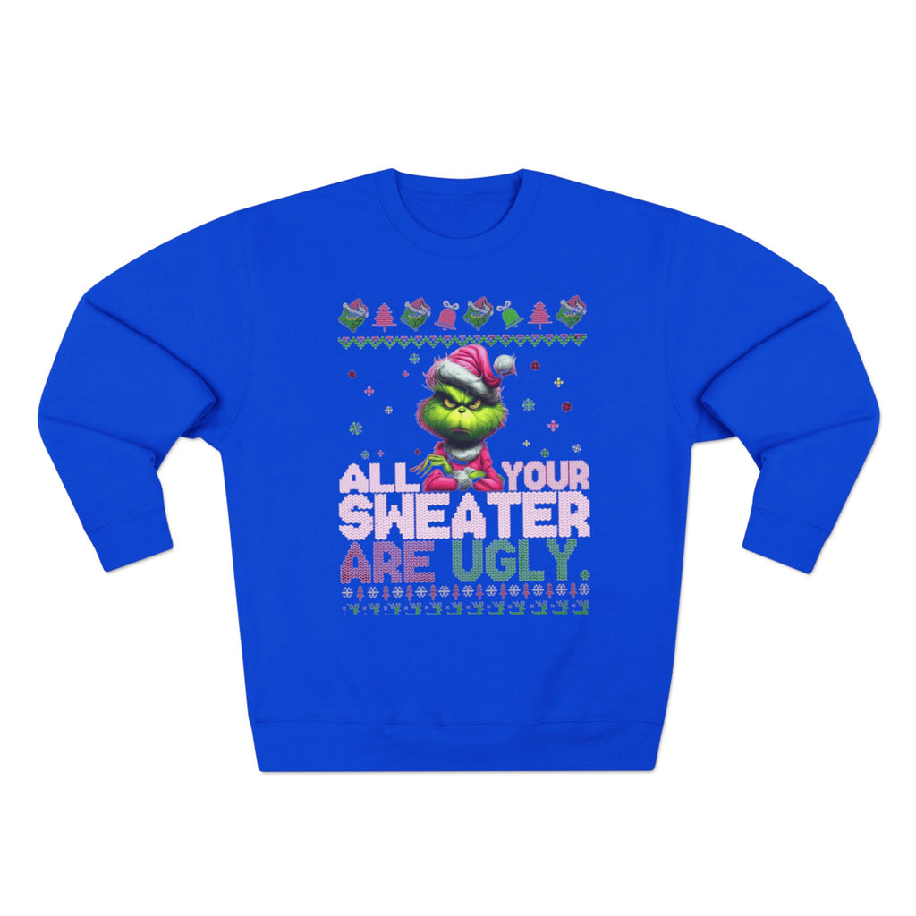 Grinch 'All Your Sweaters Are Ugly' Christmas Sweatshirt Cartoon Christmas T-shirts and Sweaters