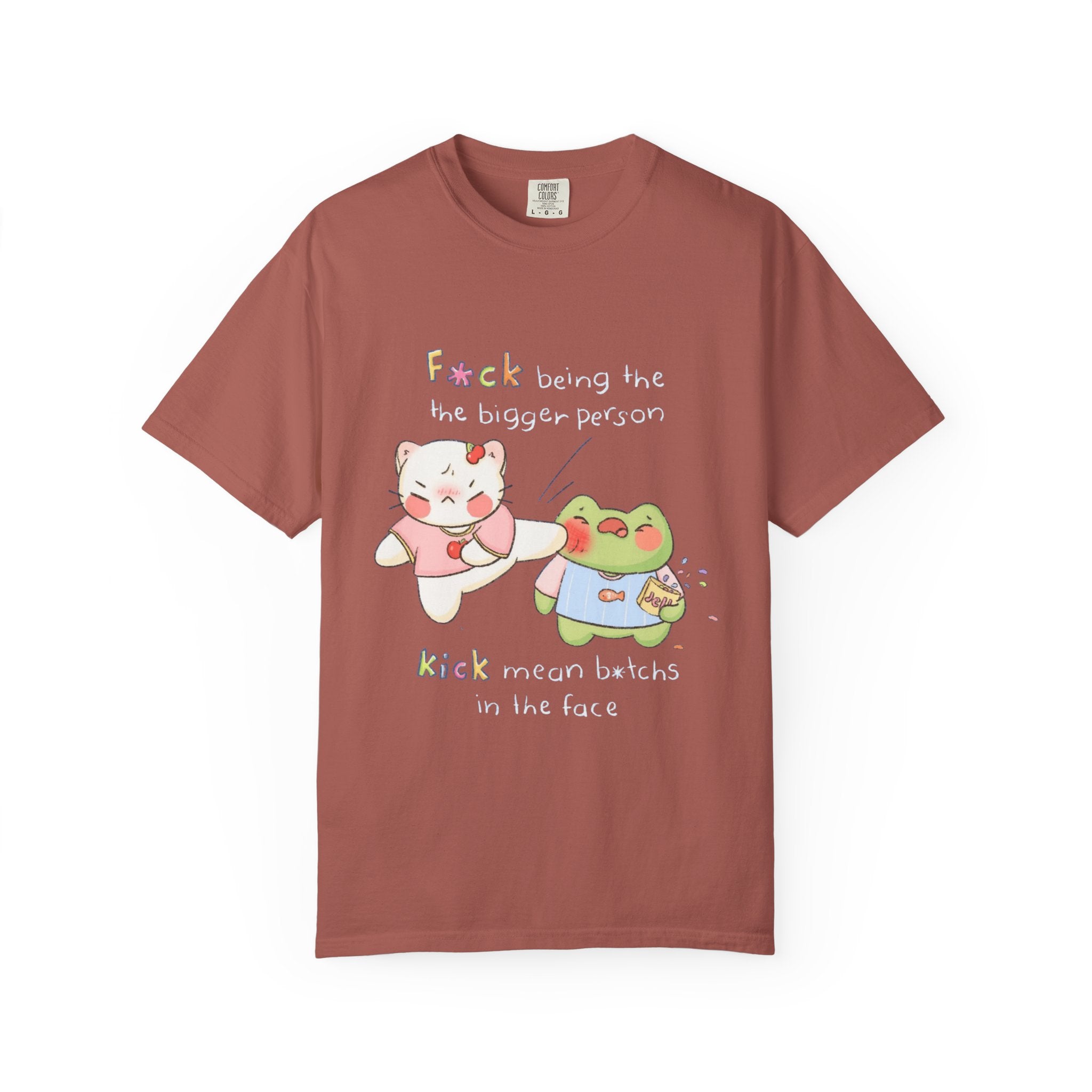 Graphic T-Shirt  Cute Kicking Cat & Frog with 'F*ck Being The Bigger Person' Slogan
