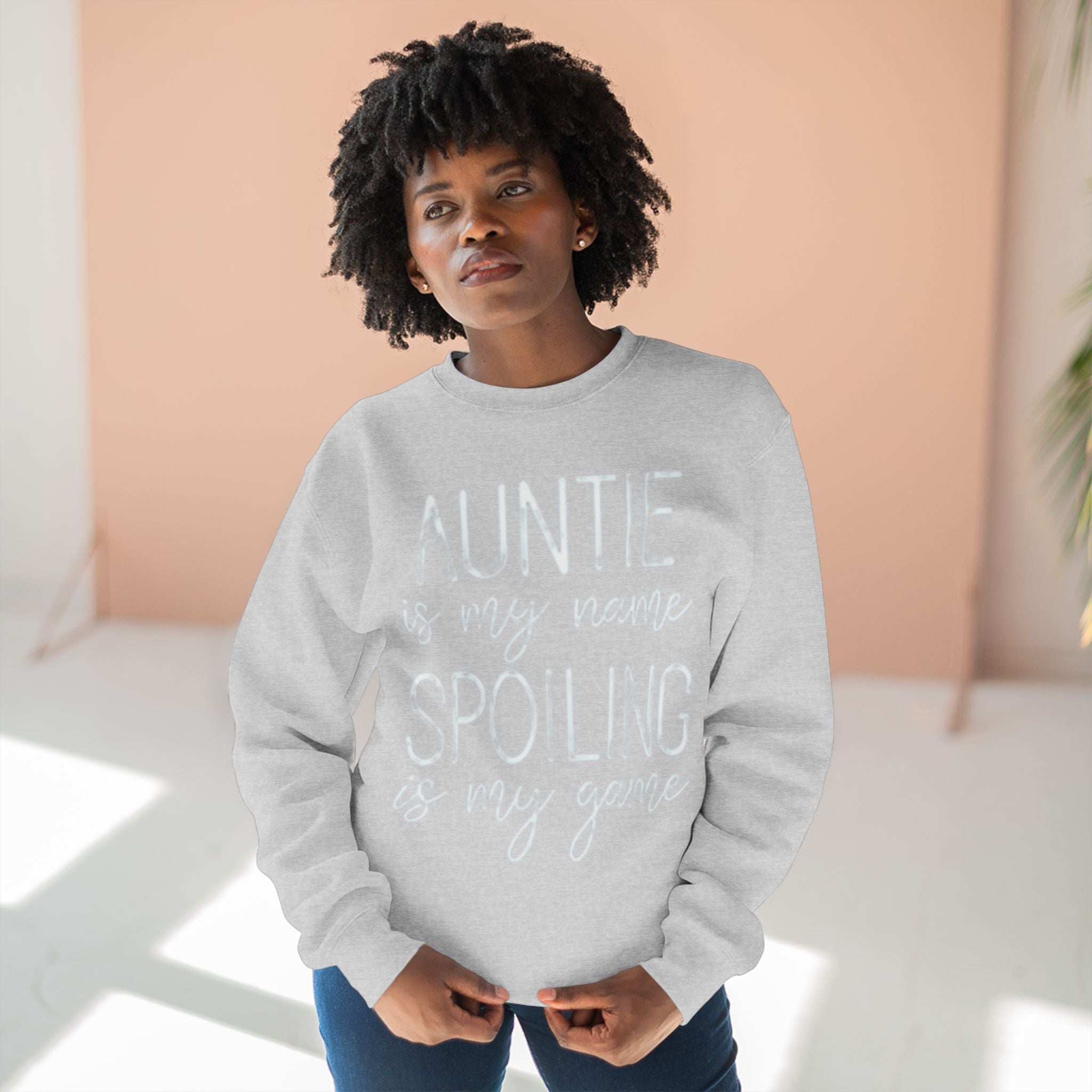 Auntie Is My Name, Spoiling Is My Game Sweatshirt