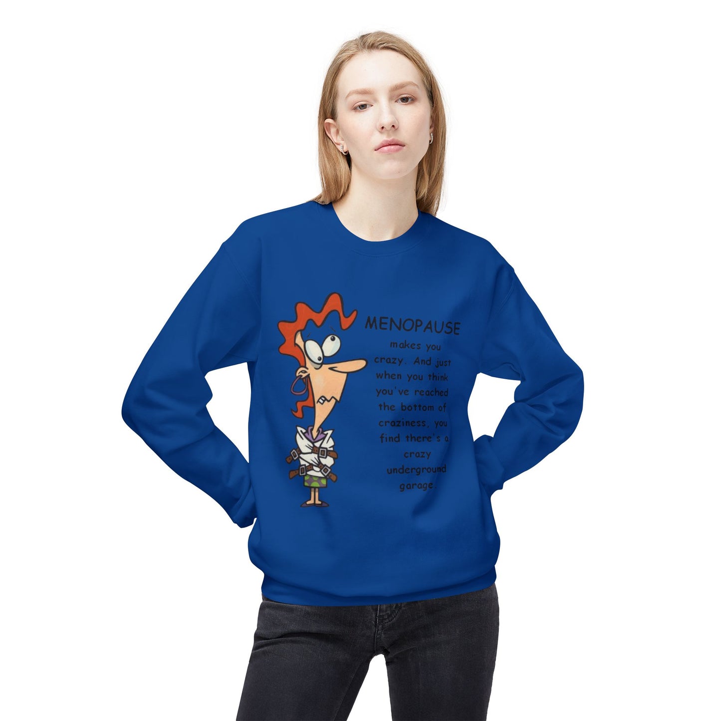 Menopause Funny Crewneck Sweatshirt Humorous Menopause Quote Pullover