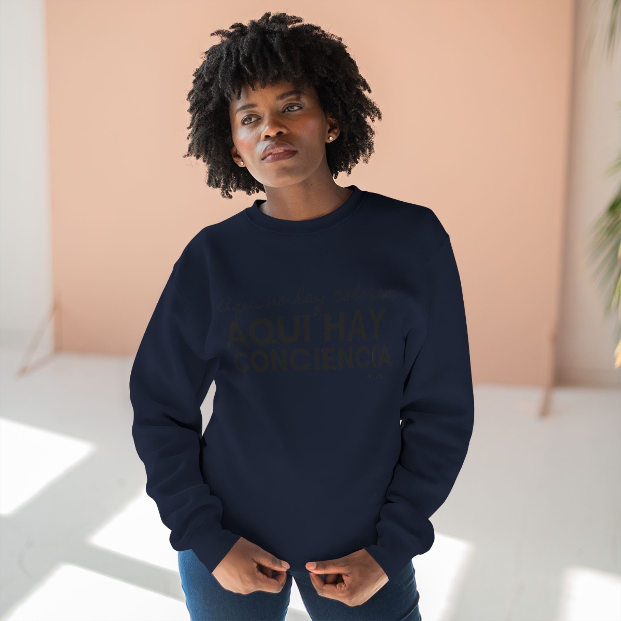 Sweatshirt  “Aquí Hay Conciencia” Spanish Statement Crewneck (Eliezer Molina)