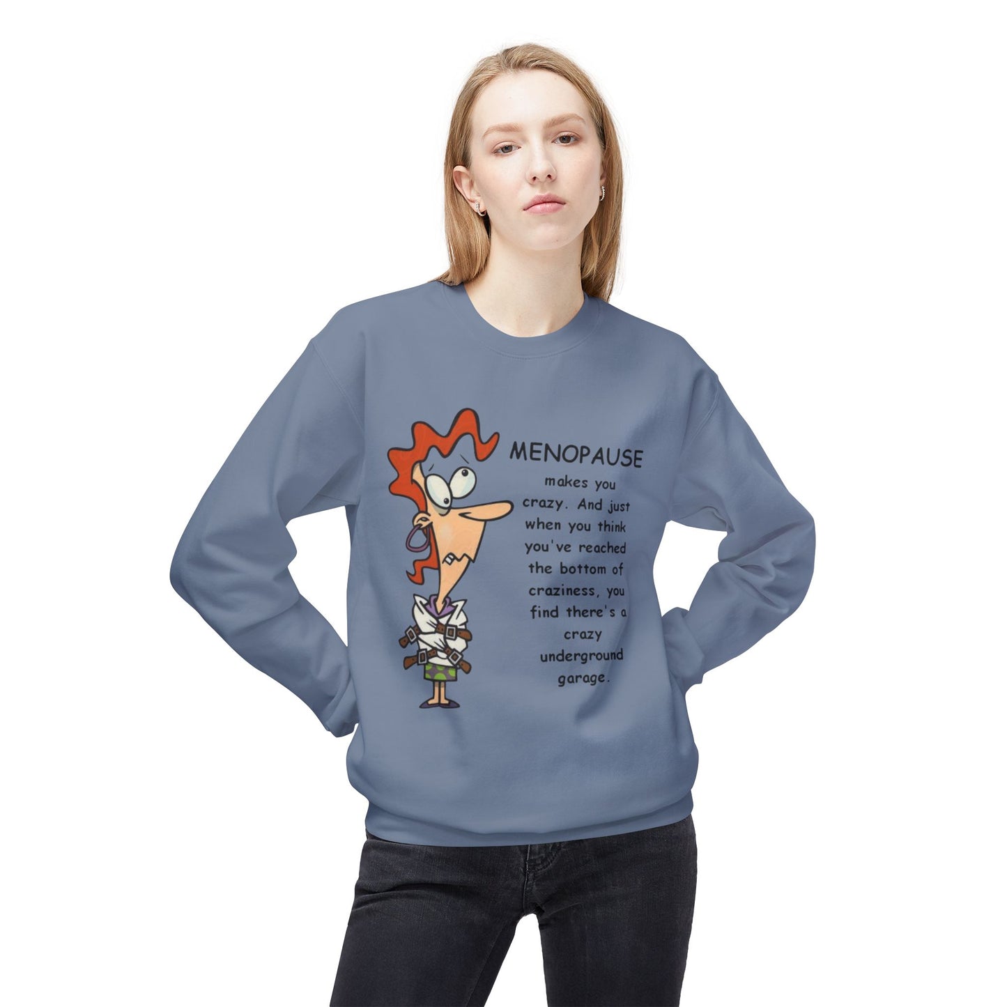Menopause Funny Crewneck Sweatshirt Humorous Menopause Quote Pullover