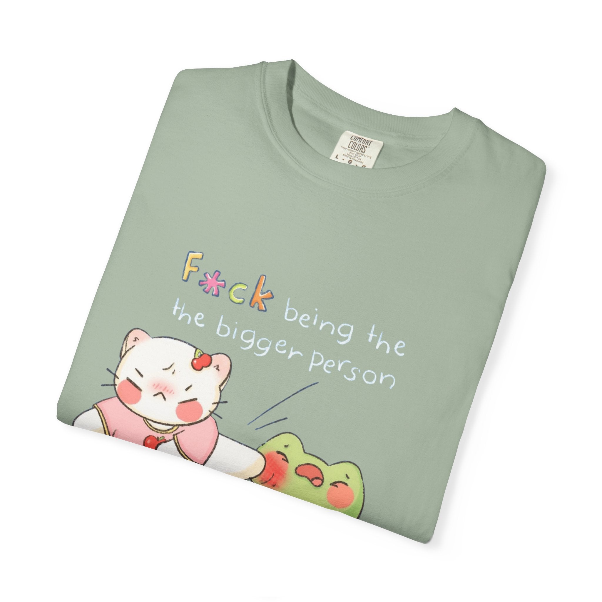 Graphic T-Shirt  Cute Kicking Cat & Frog with 'F*ck Being The Bigger Person' Slogan
