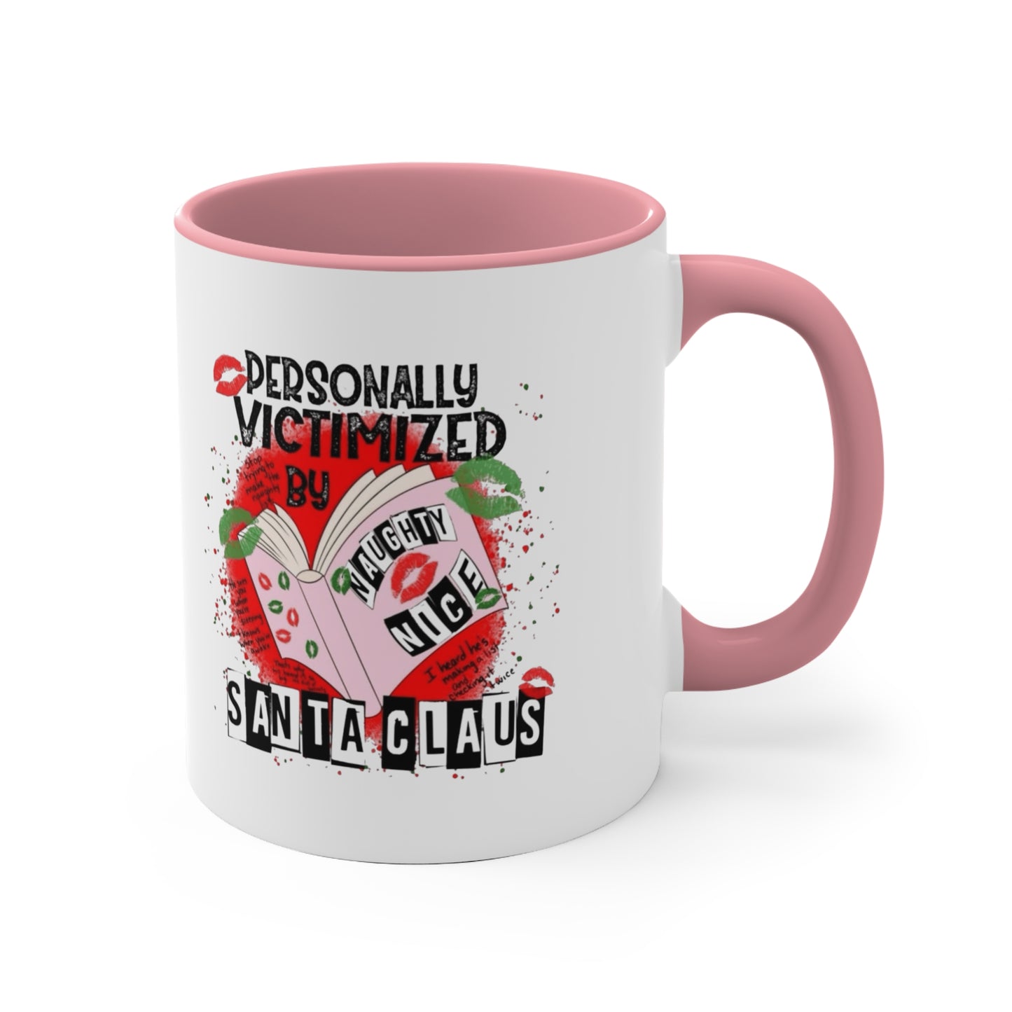 Funny Holiday Accent Mug - Personally Victimized by Santa Claus Holiday Coffee Cups with Festive Quotes & Designs