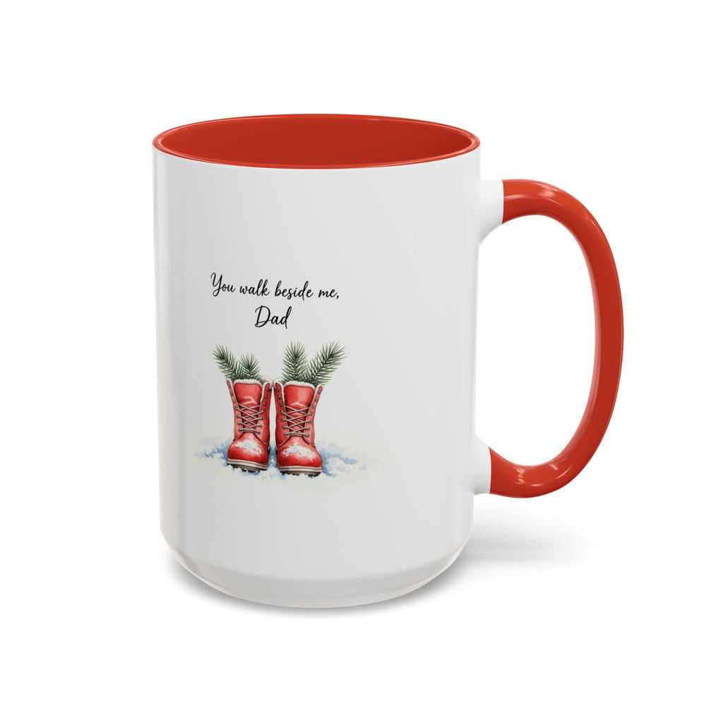 You Will Be Beside Me, Dad Coffee Mug - Festive Accent for Father's Day & Christmas Holiday Coffee Cups with Festive Quotes & Designs