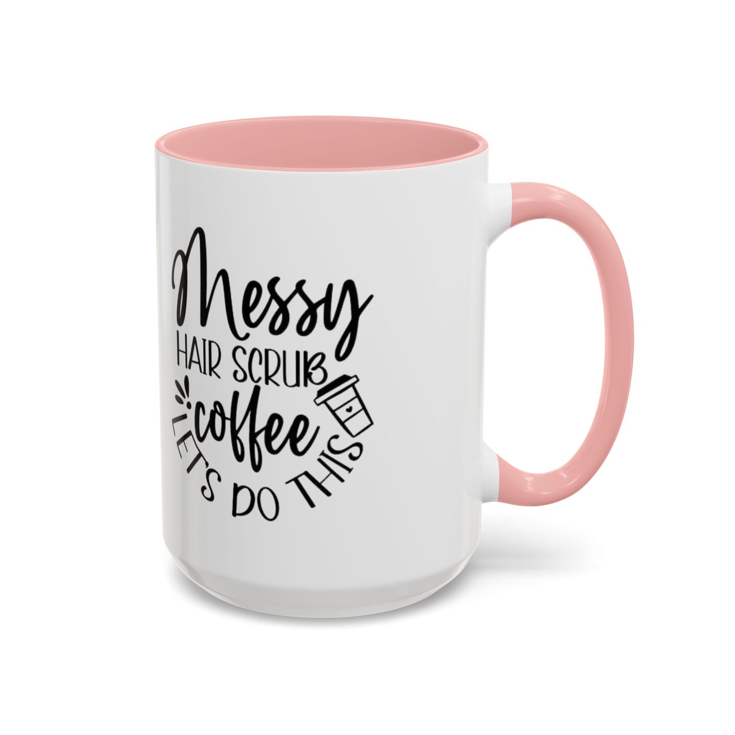 Messy Hair Coffee Mug  Fun & Quirky Gift for Coffee Lovers Motivational Coffee Cup  Positive Morning Gift