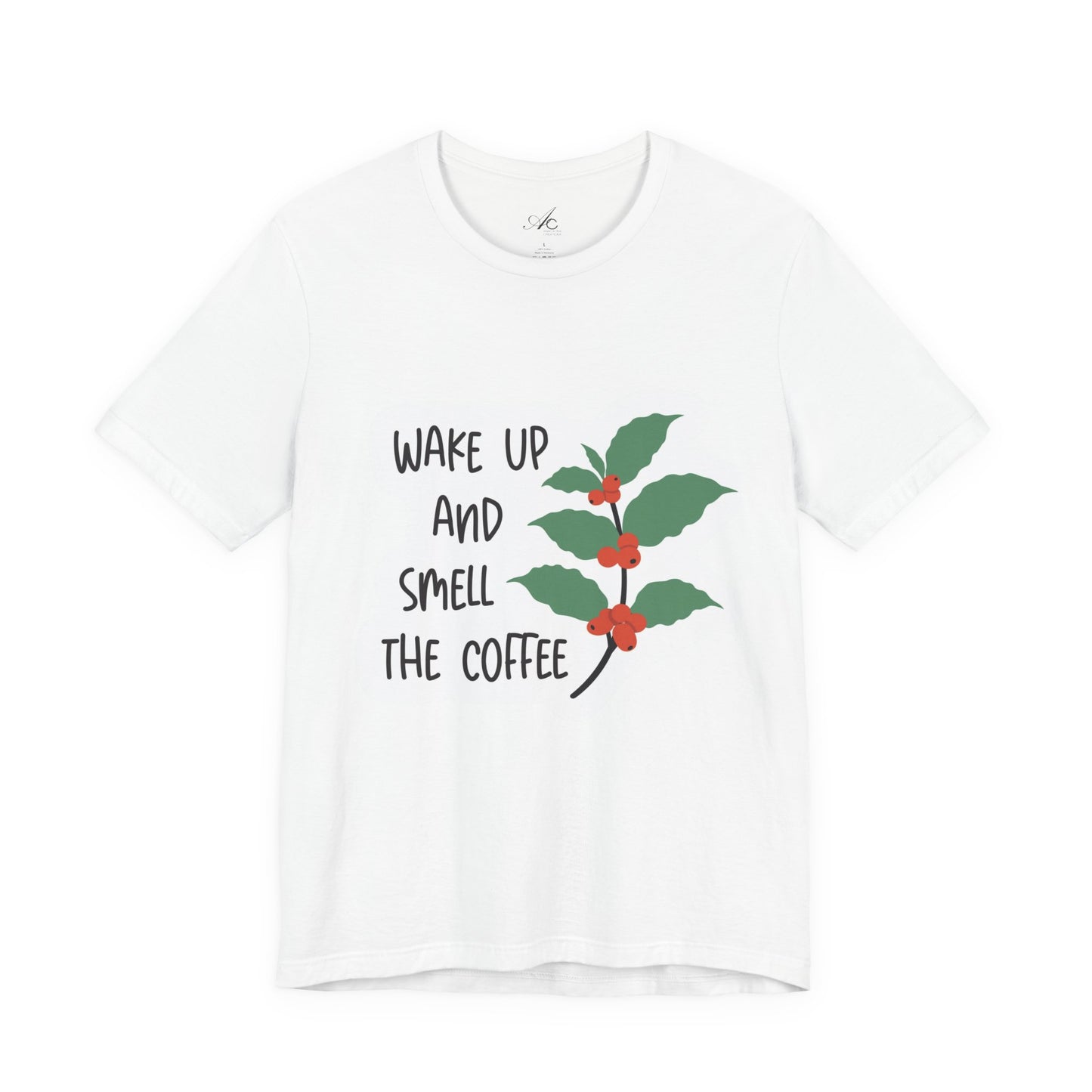 Wake Up and Smell the Coffee Tee  Coffee Plant Graphic T-Shirt