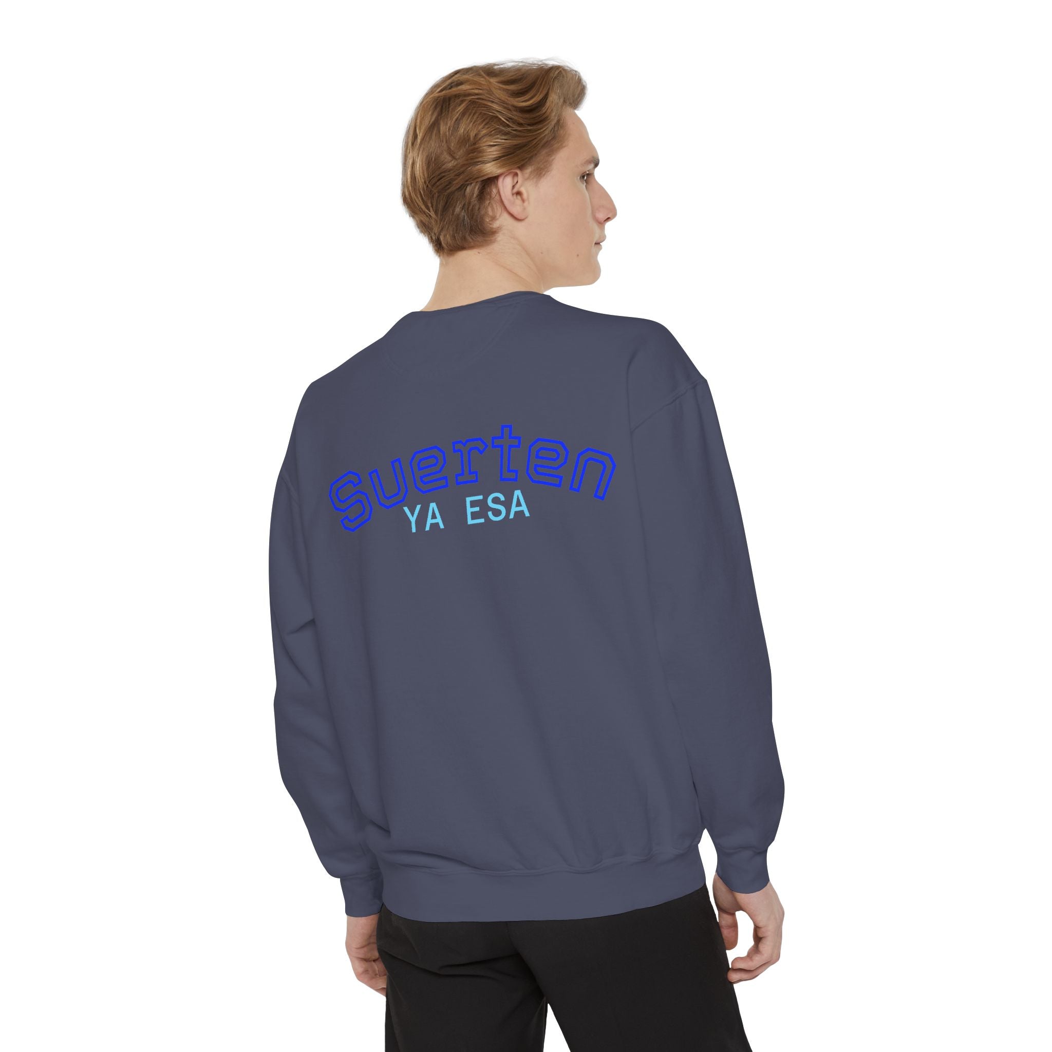 Mental Pazn Sweatshirt "Suerten Ya Esa" Spanish Graphic Crewneck