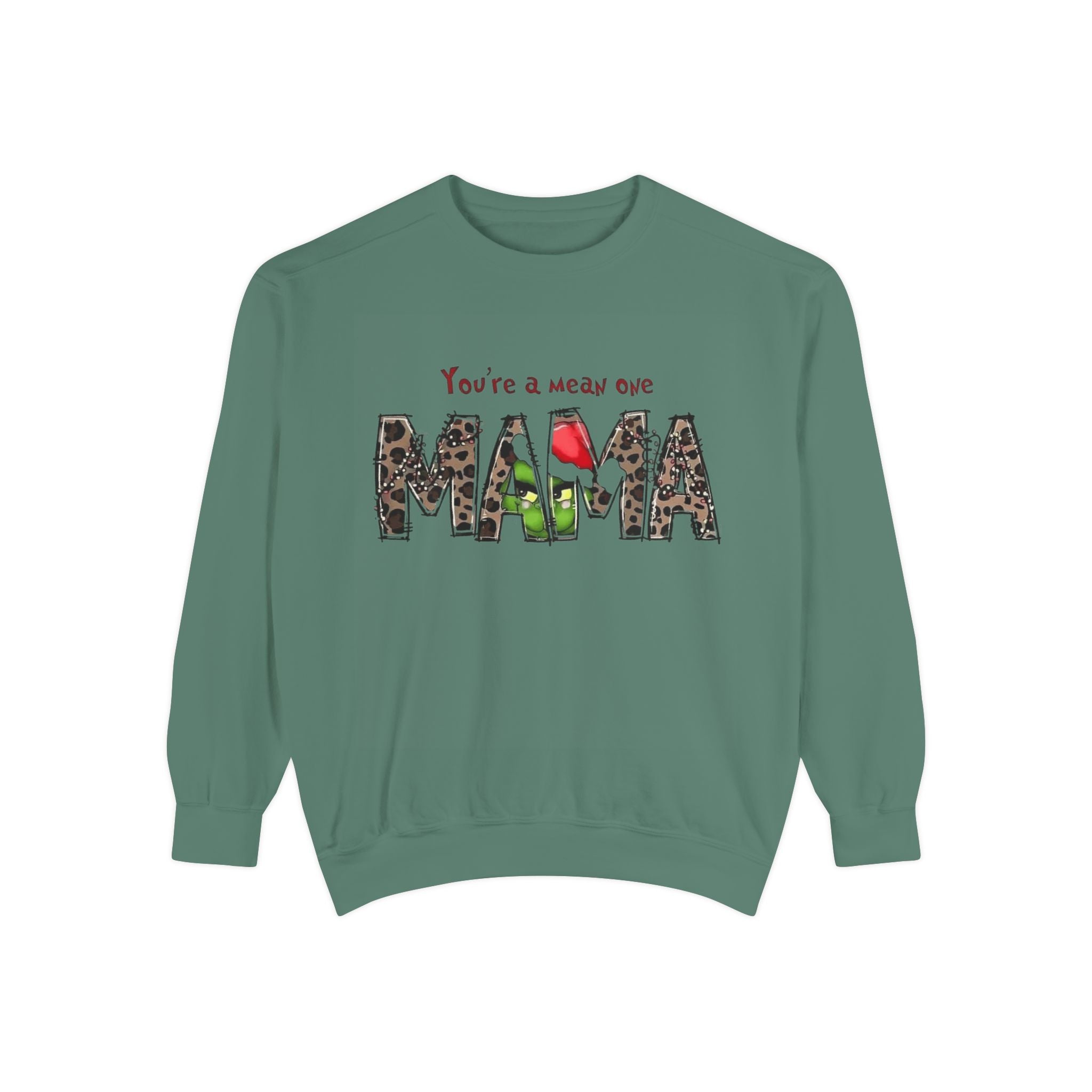 Holiday Mama Sweatshirt - You're a Mean One Design