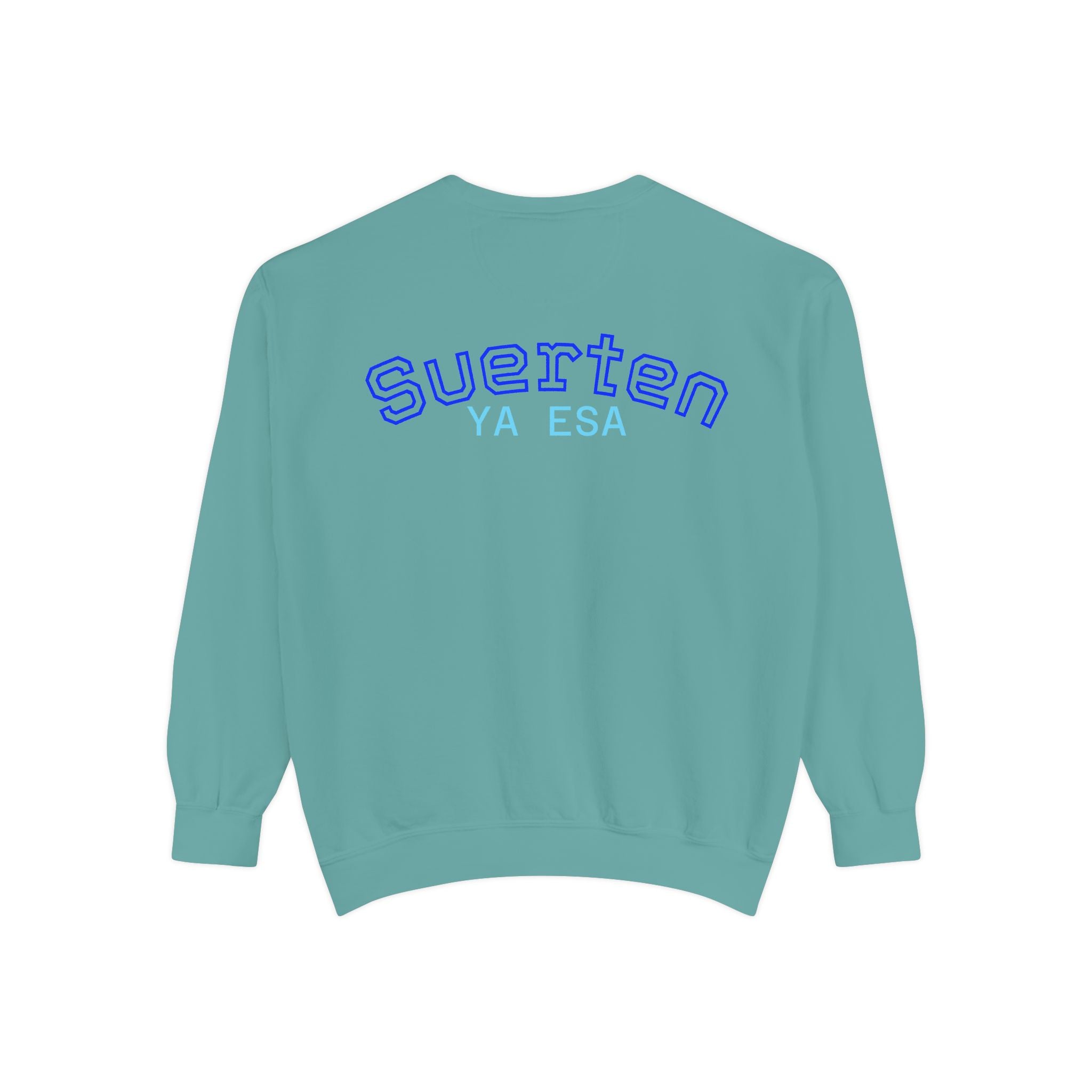 Mental Pazn Sweatshirt "Suerten Ya Esa" Spanish Graphic Crewneck