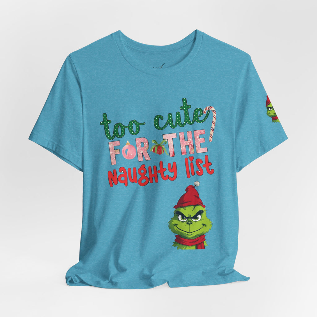 Christmas T-Shirts and Sweatshirts Collection Cute Grinch Holiday Tee 'Too Cute for the Naughty List' Unisex Jersey T-Shirt