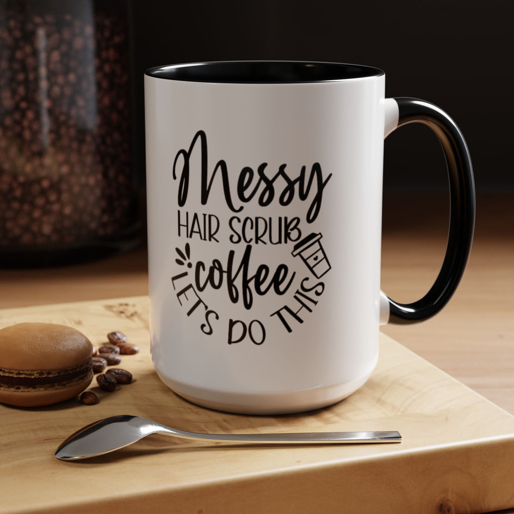 Messy Hair Coffee Mug  Fun & Quirky Gift for Coffee Lovers Motivational Coffee Cup  Positive Morning Gift