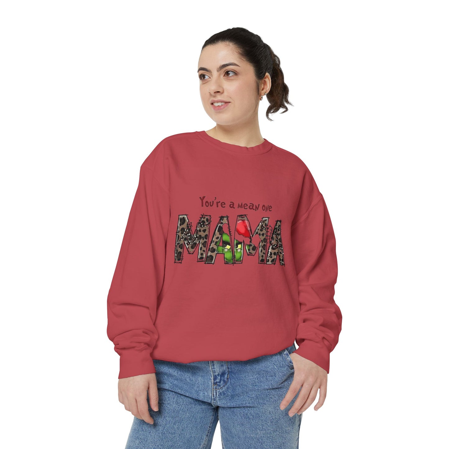 Christmas Tees & Sweatshirts with Festive Quotes Funny Mama Sweatshirt - You're a Mean One Design