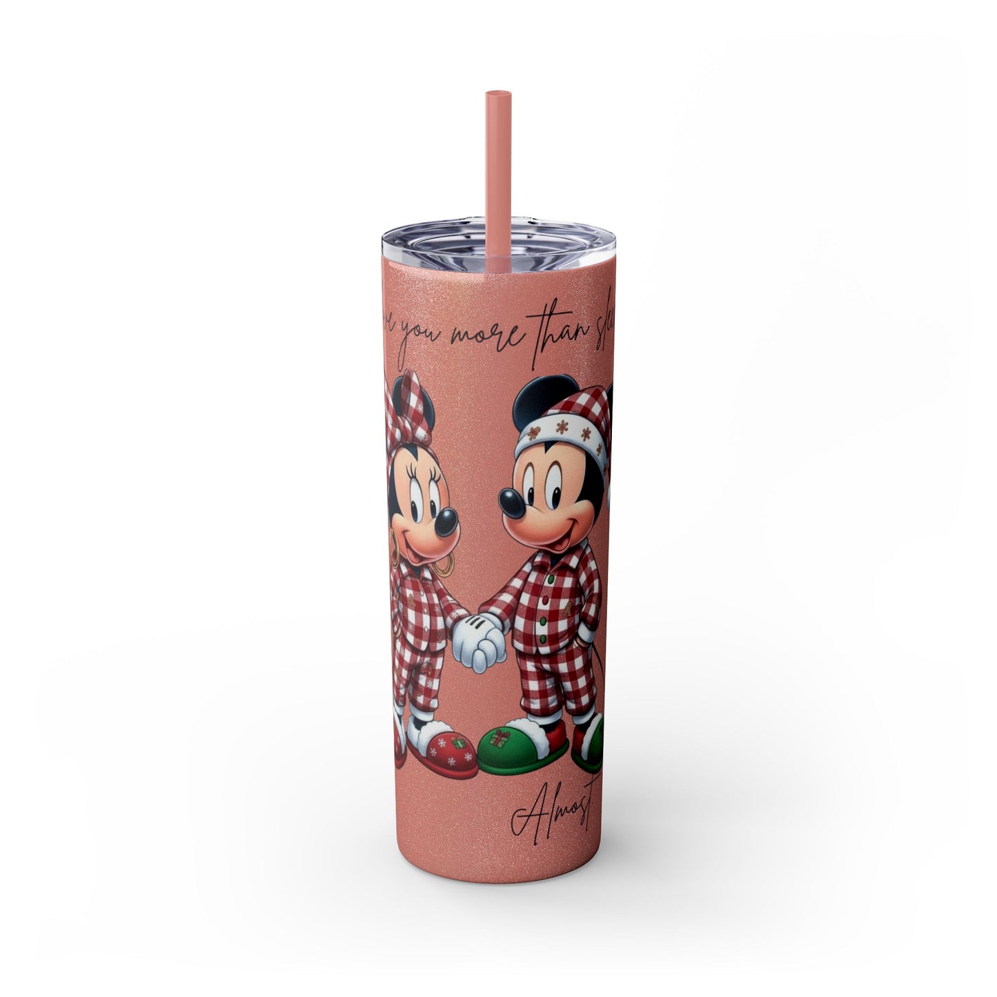 I Love You More Than Travel Tumbler — 20oz Skinny Cup with Straw