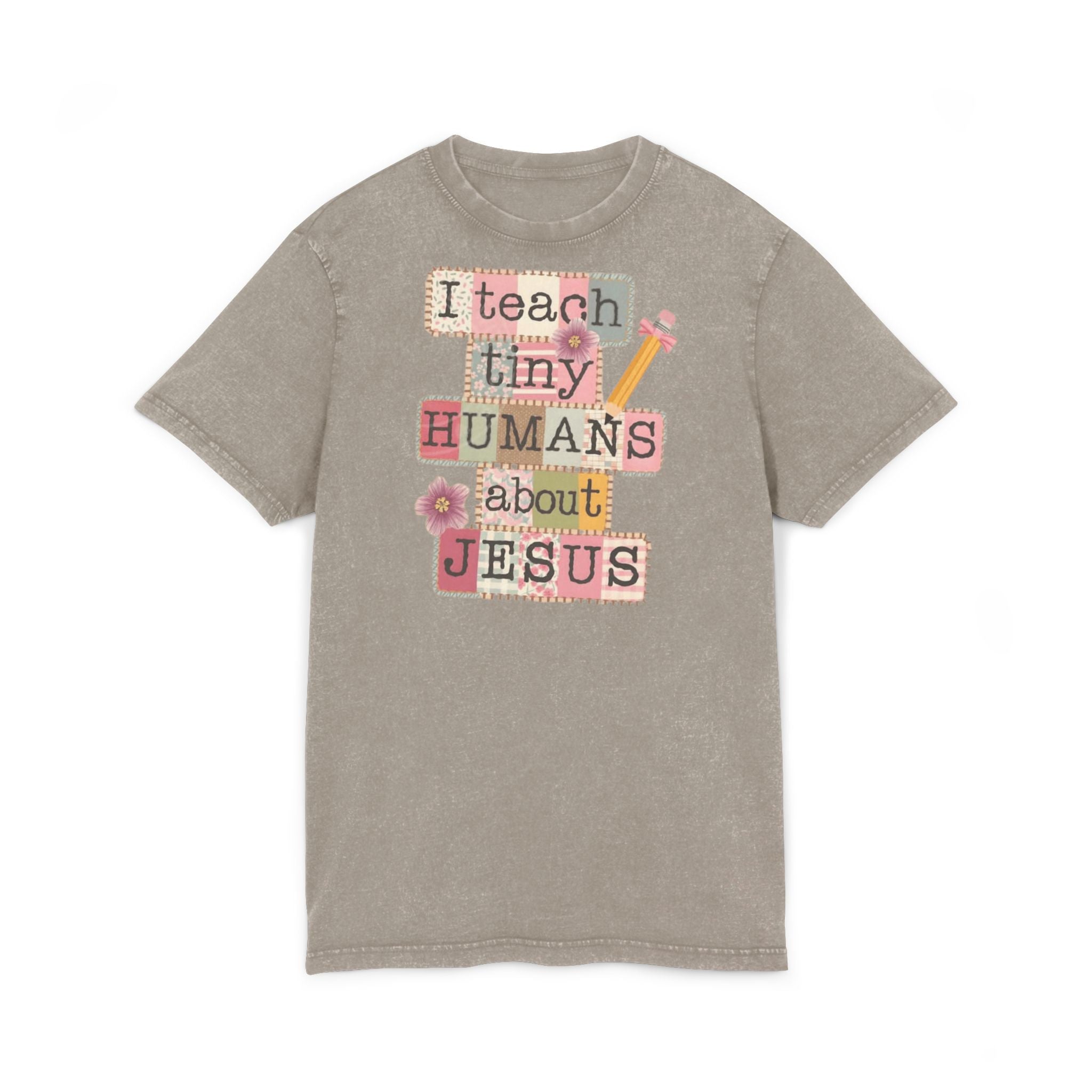Christian Teacher Acid-Wash Tee  "I Teach Tiny Humans About Jesus"