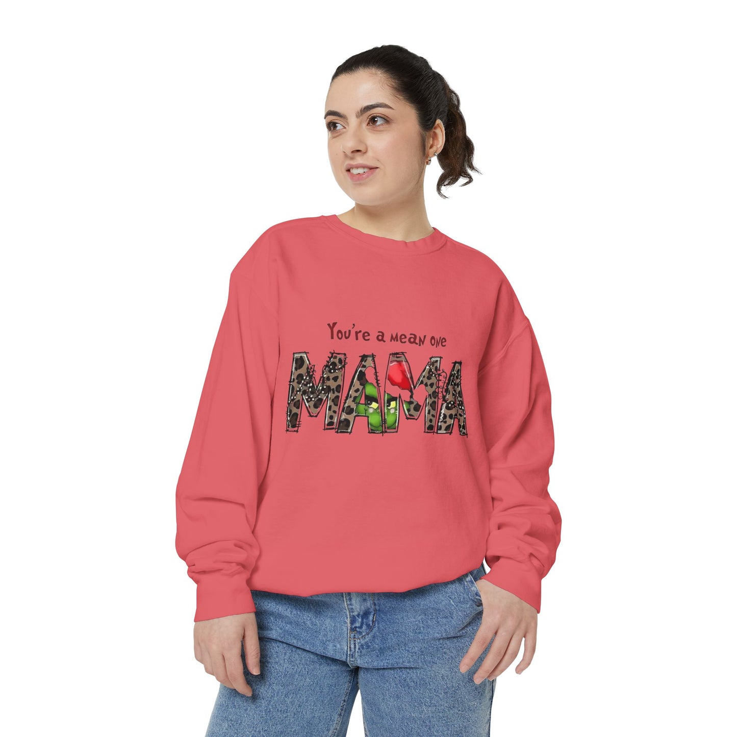 Christmas Tees & Sweatshirts with Festive Quotes Funny Mama Sweatshirt - You're a Mean One Design