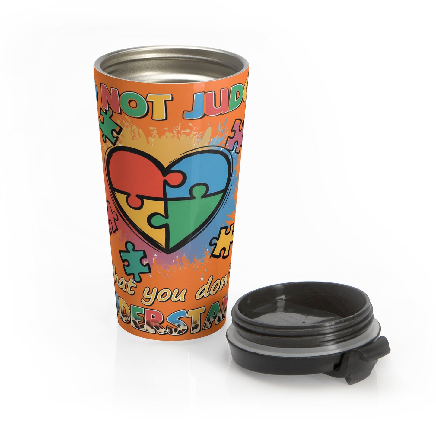 Colección Conciencia y Orgullo Autista Inspirational Autism Awareness Travel Mug - "Do Not Judge What You Don't Understand"
