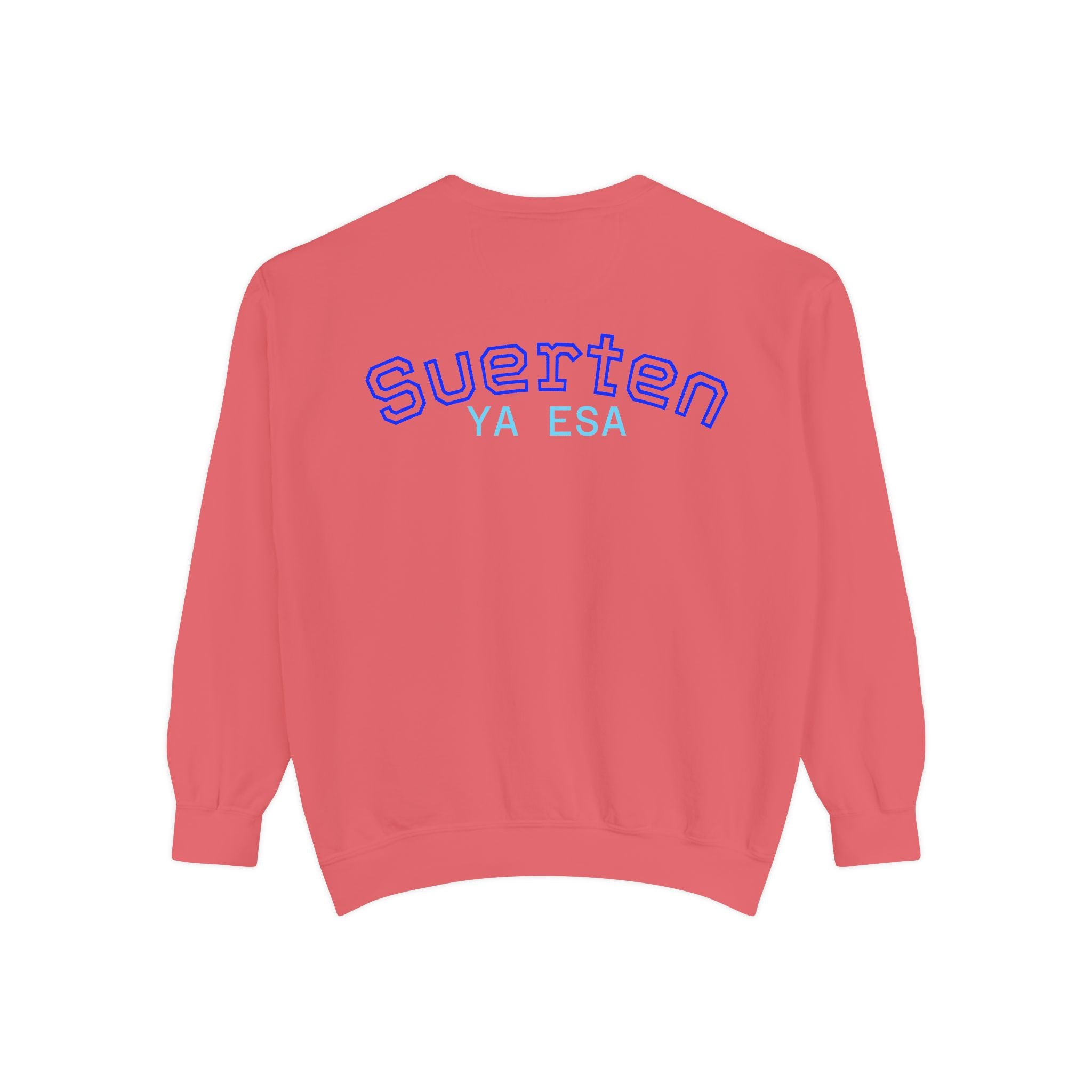 Mental Pazn Sweatshirt "Suerten Ya Esa" Spanish Graphic Crewneck